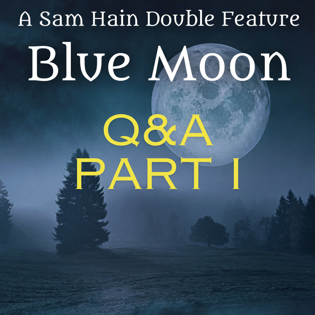 Blue Moon Release Day Q &amp; A Part 1