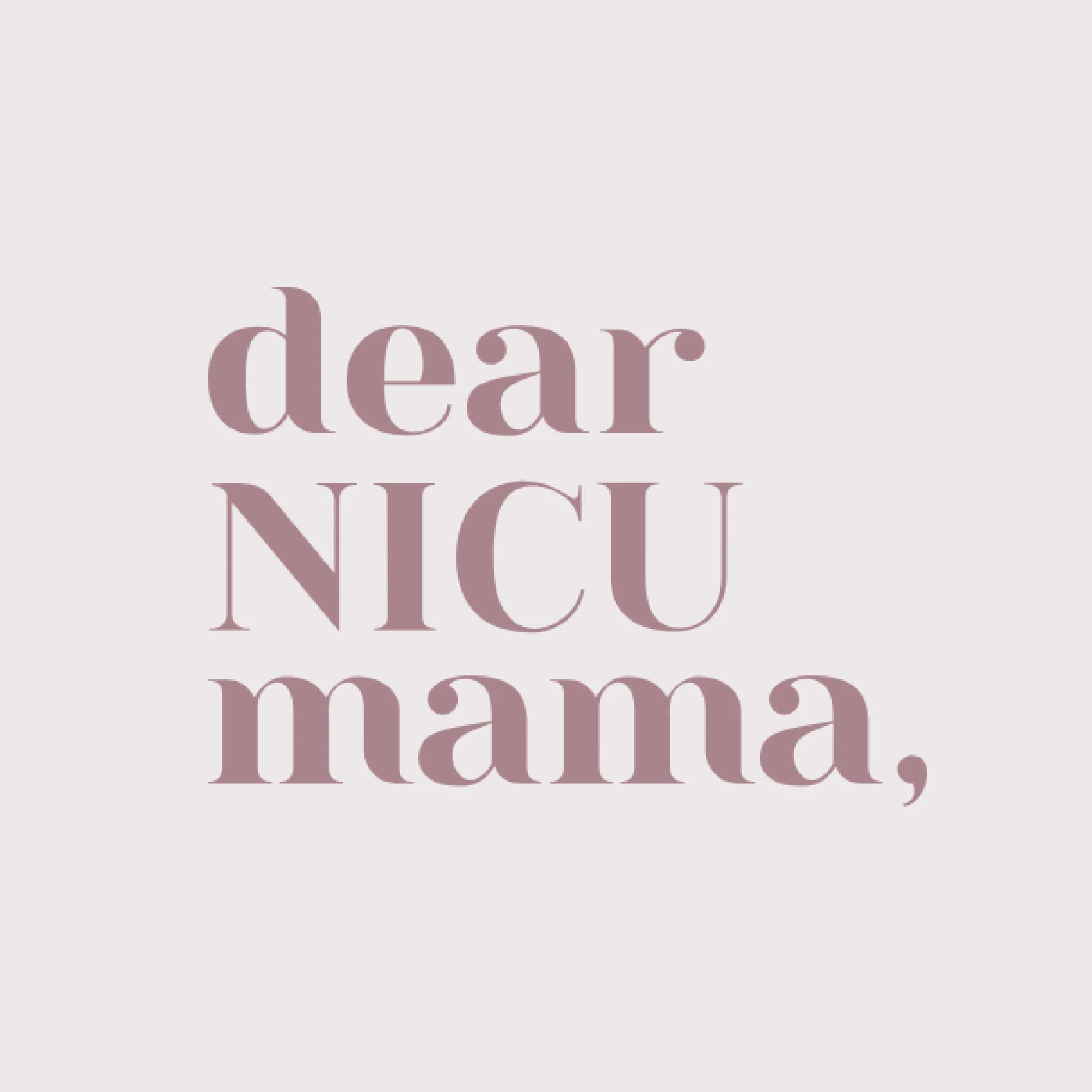 Dear NICU Mama