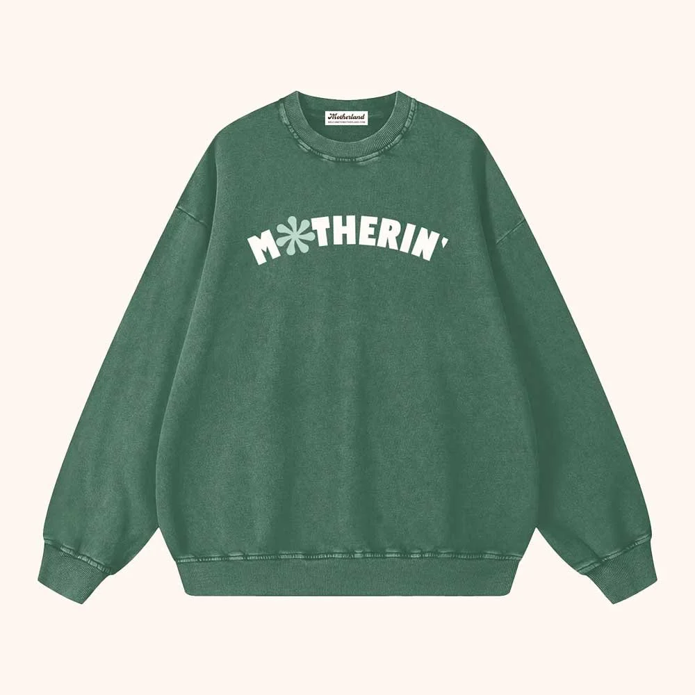 MOTHERLAND-MOTHERIN'-SWEATSHIRT-GREEN.jpg