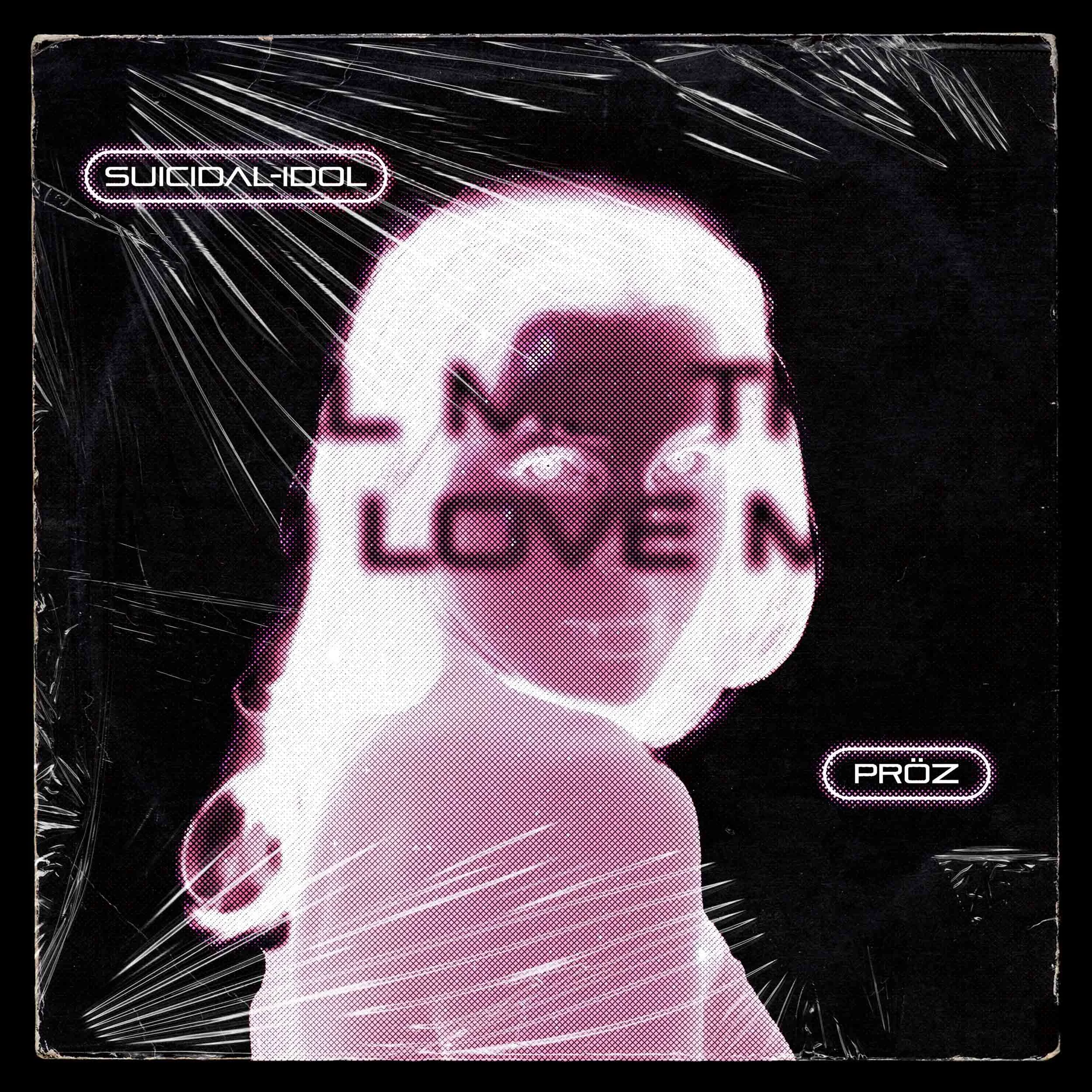 Album cover featuring a stylized, pink-tinted image of a person's face with platinum blonde hair against a black background. The text 'SUICIDALIDOL' appears in the top left corner and 'PRØZ' in the bottom right.