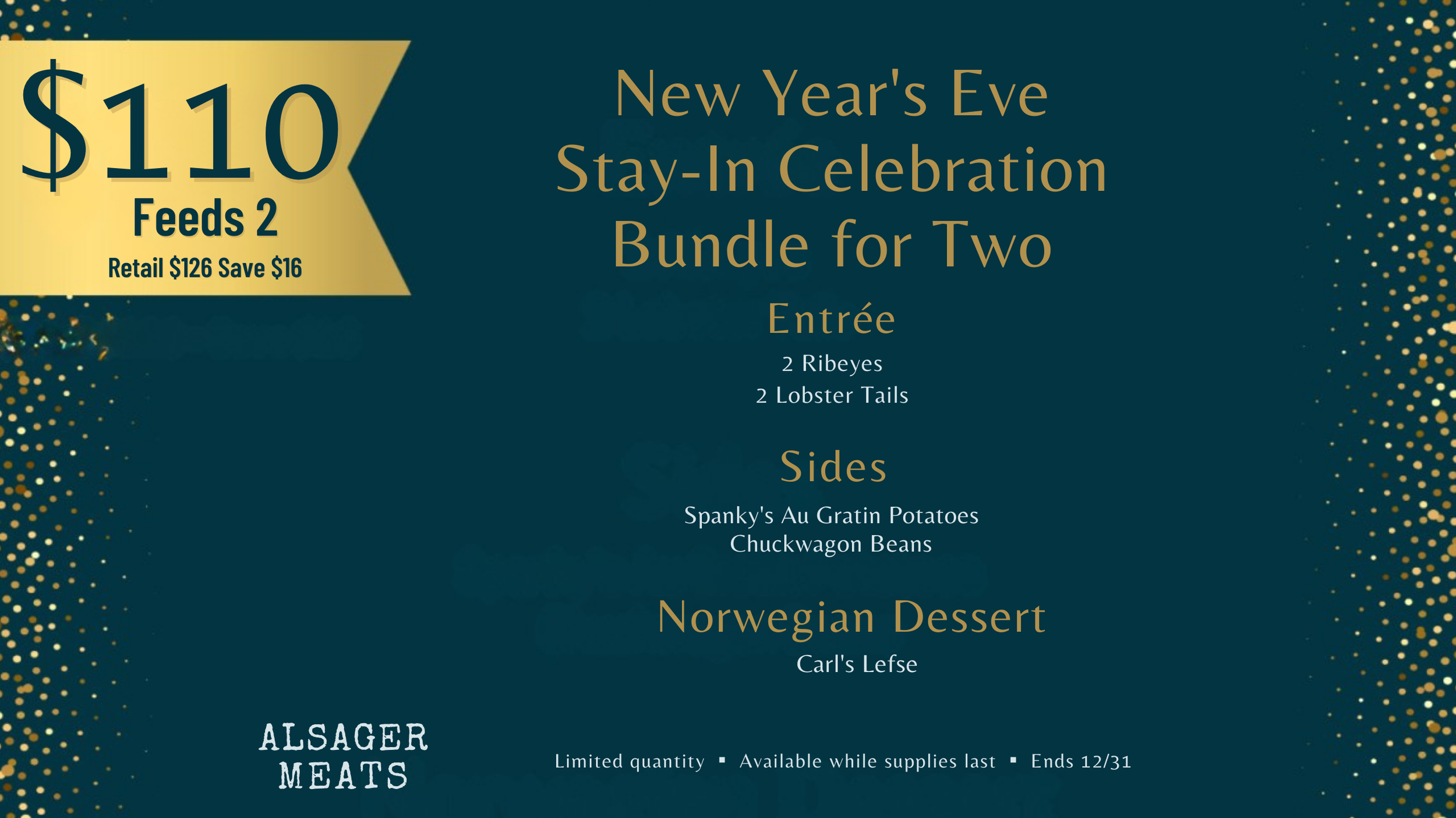 Promotional flyer for a New Year's Eve stay-in celebration bundle for two, priced at $110, including two ribeye steaks, two lobster tails, sides of Au Gratin Potatoes and Chuckwagon Beans, and Norwegian dessert of Carl's Lefse, with details about limited quantities and availability until December 31.