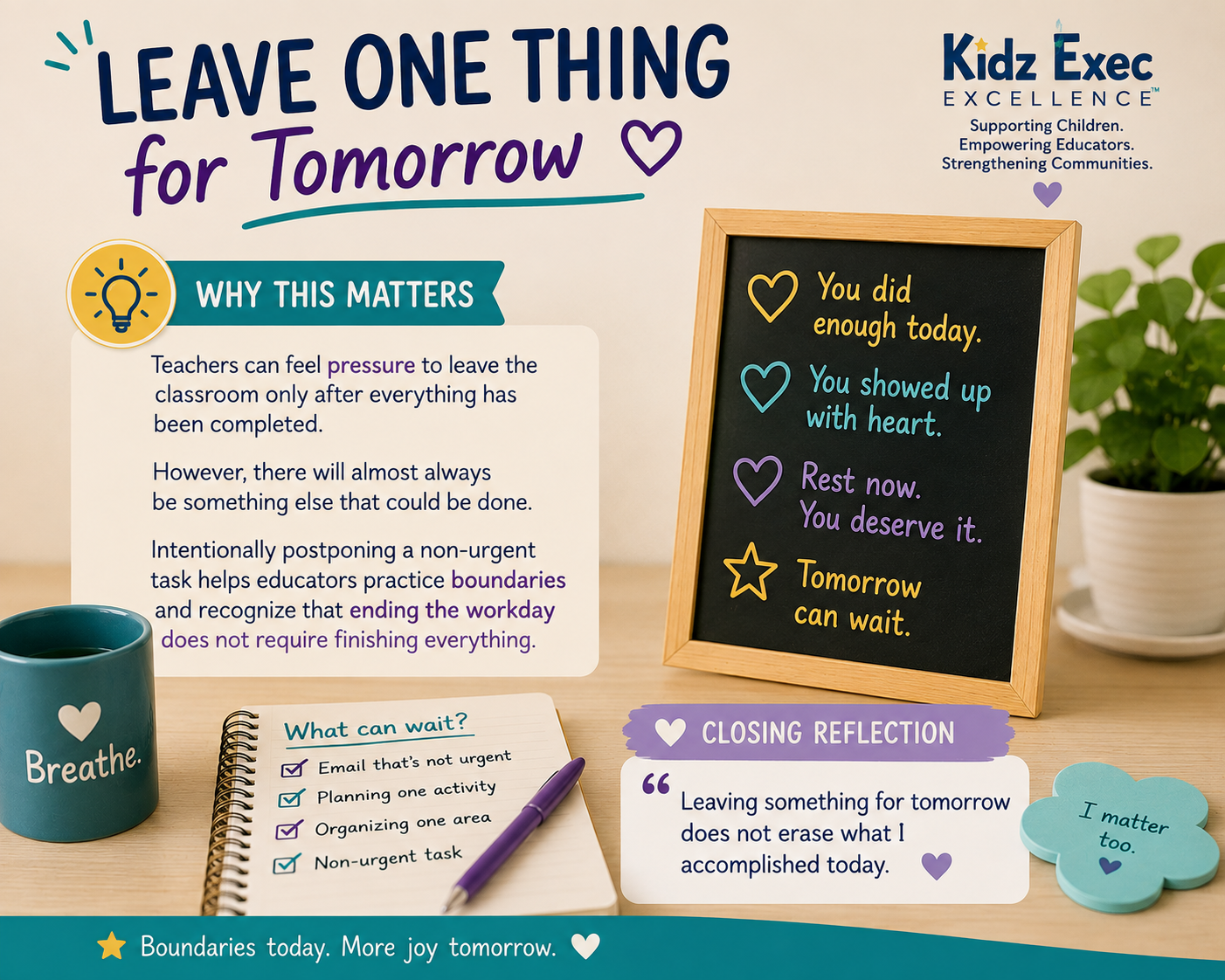Leave One Thing for Tomorrow