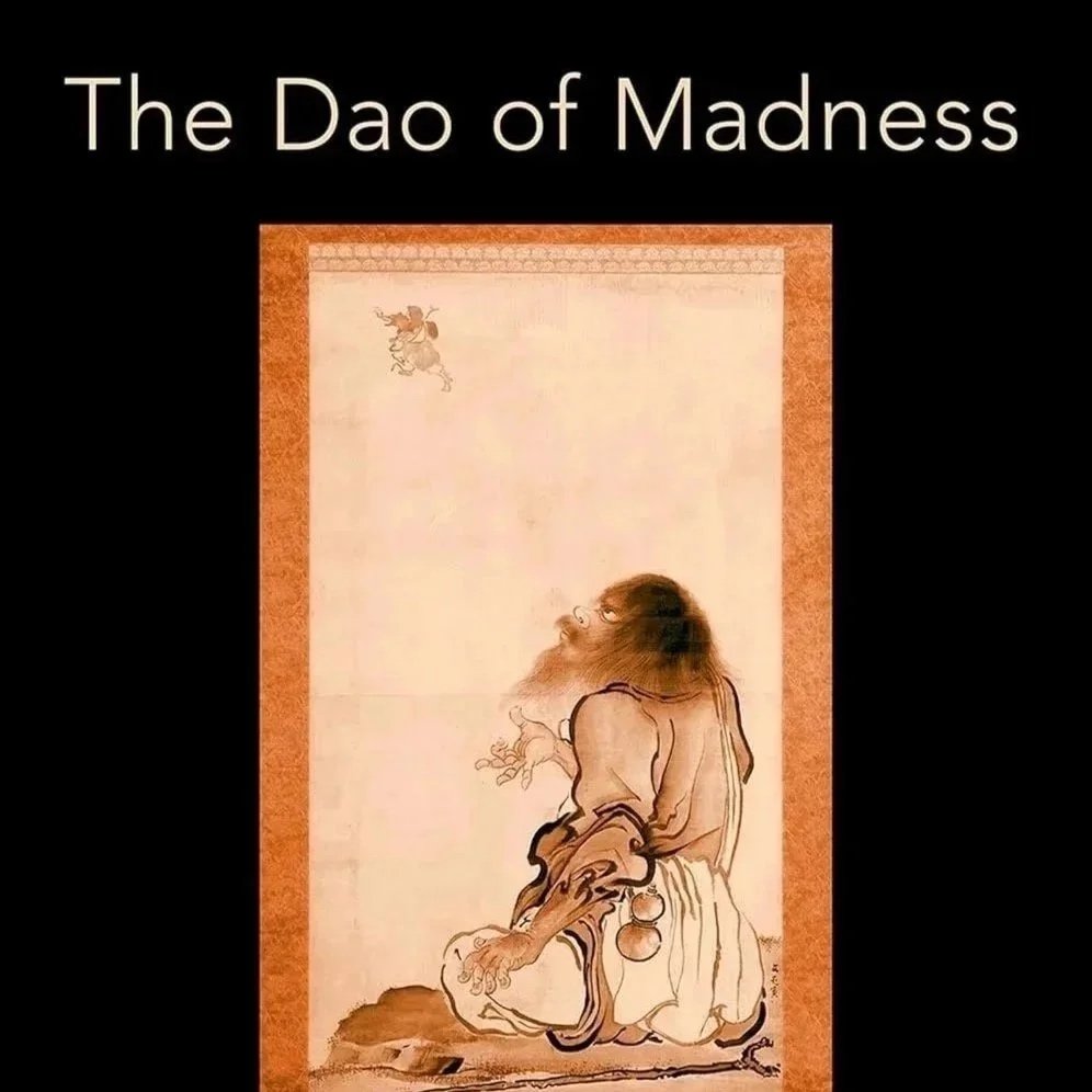 The Dao of Madness (Oxford University Press, 2021)