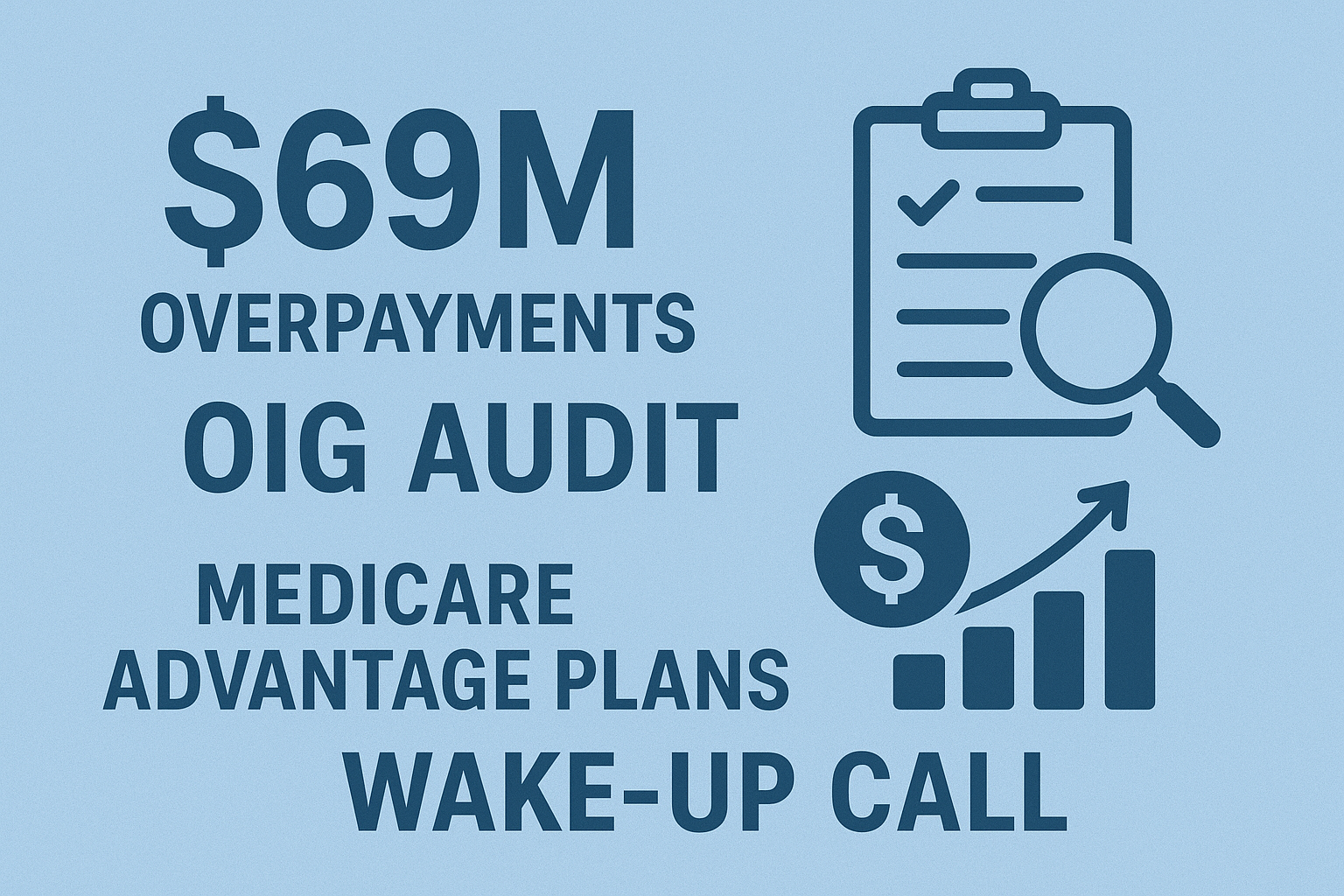 OIG Audit Finds $6.9M in Overpayments