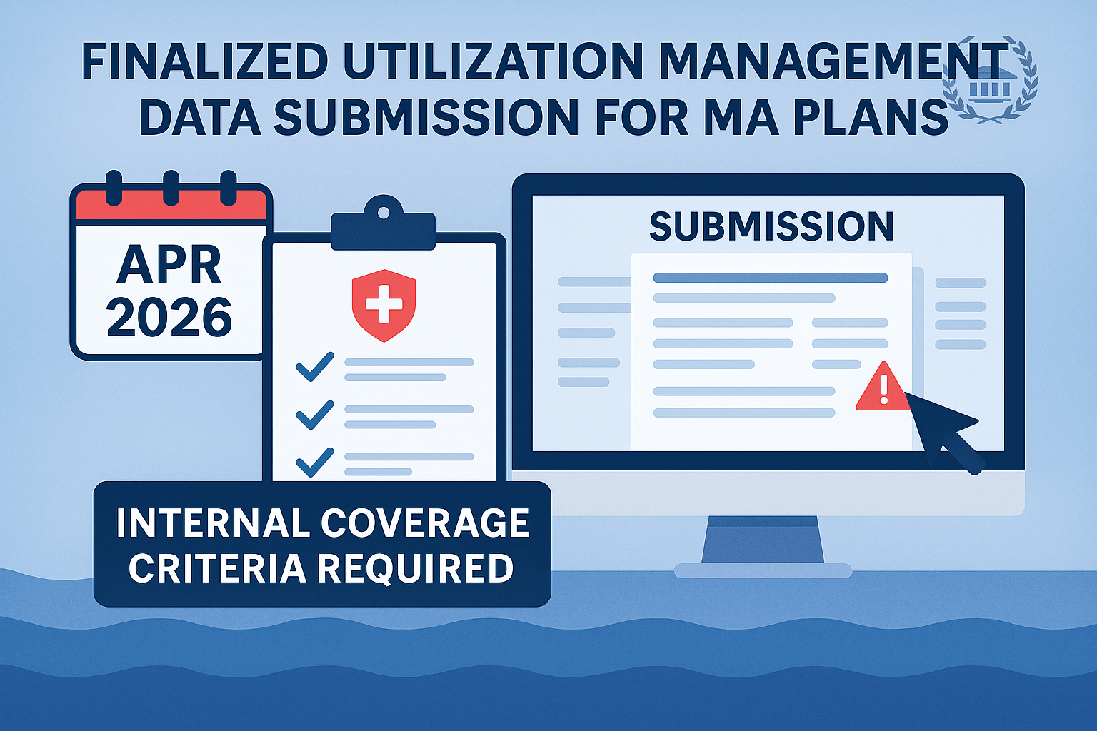 CMS Finalizes Medicare Part C UM Annual Submission