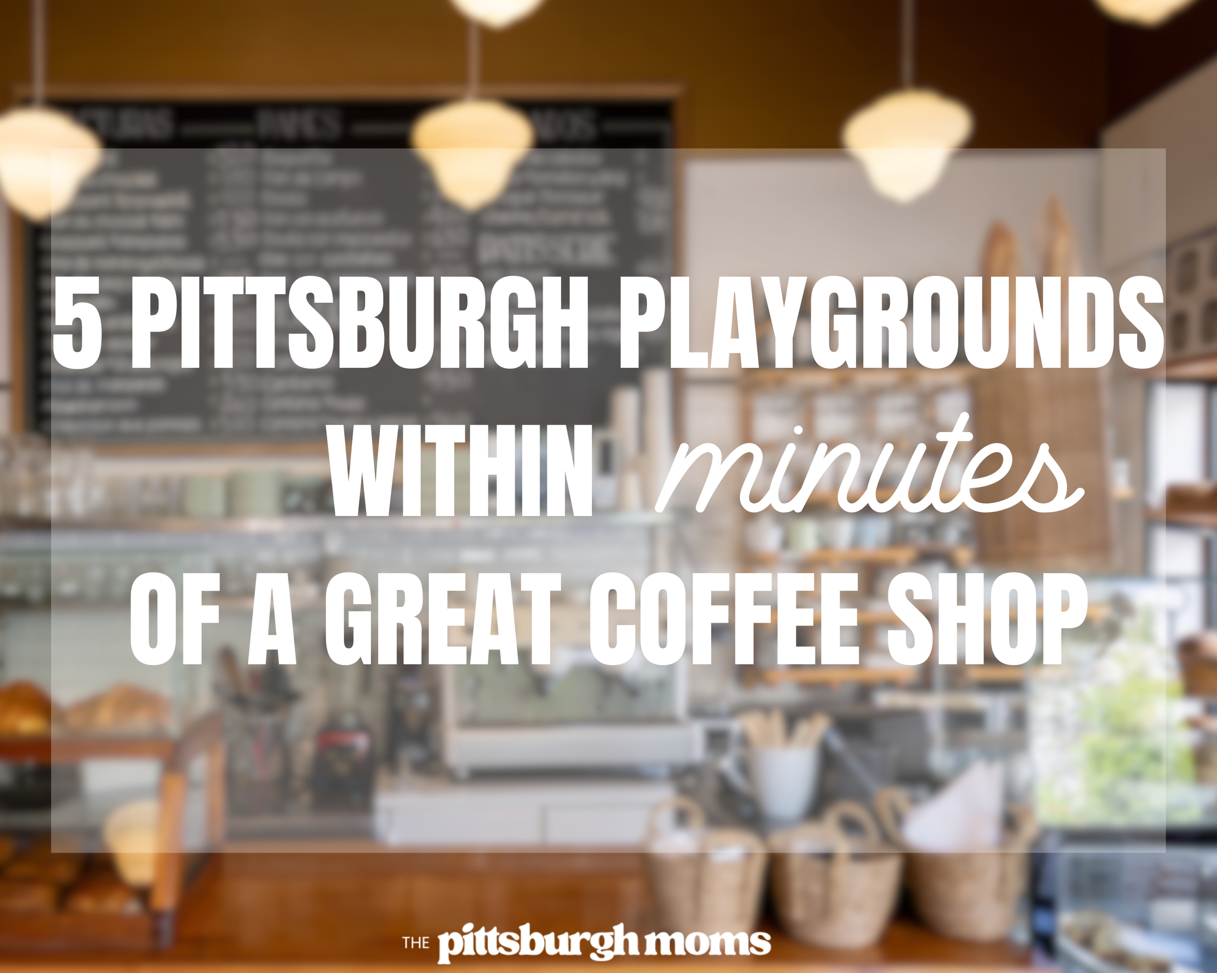5 Pittsburgh Playgrounds Within Minutes of a Great Coffee Shop