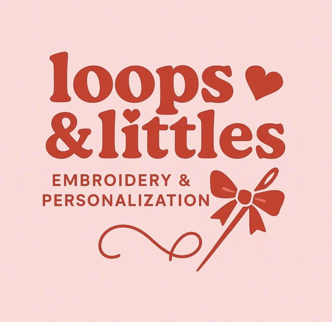Pink background with red text that reads 'loops & littles Embroidery & Personalization' and a red bow with a stick.