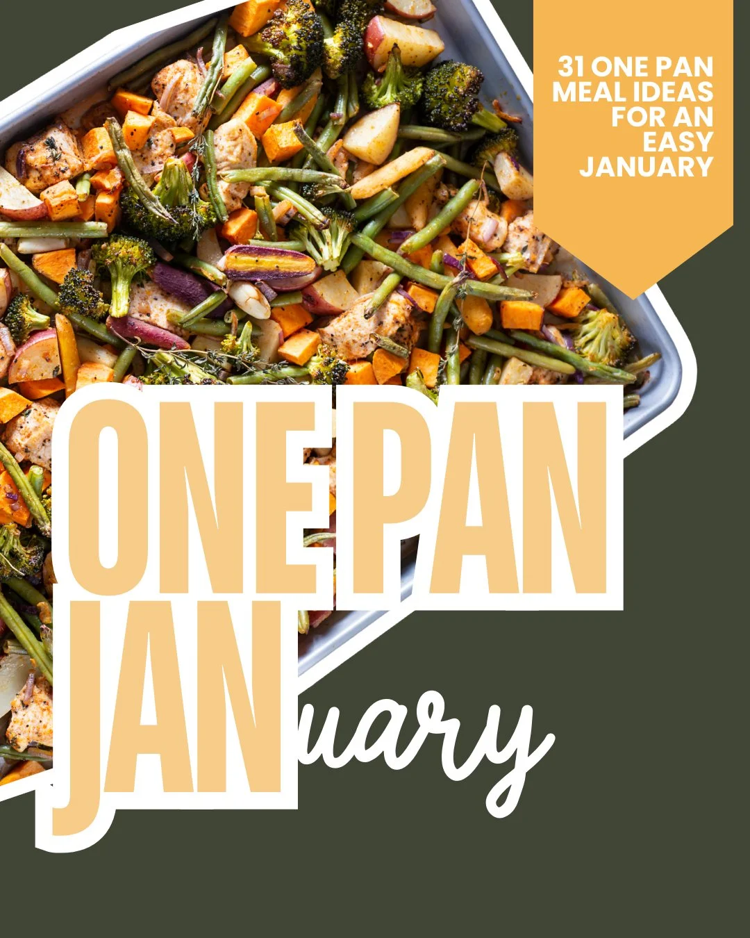 31 One-Pan Family Dinner Ideas

1. Sheet Pan Lemon Garlic Chicken &amp; Potatoes 
2. Honey Mustard Chicken Thighs with Roasted Vegetables
3. BBQ Chicken with Sweet Potatoes &amp; Green Beans
4. One-Pan Chicken Fajitas
5. Creamy Tuscan Chicken Skillet