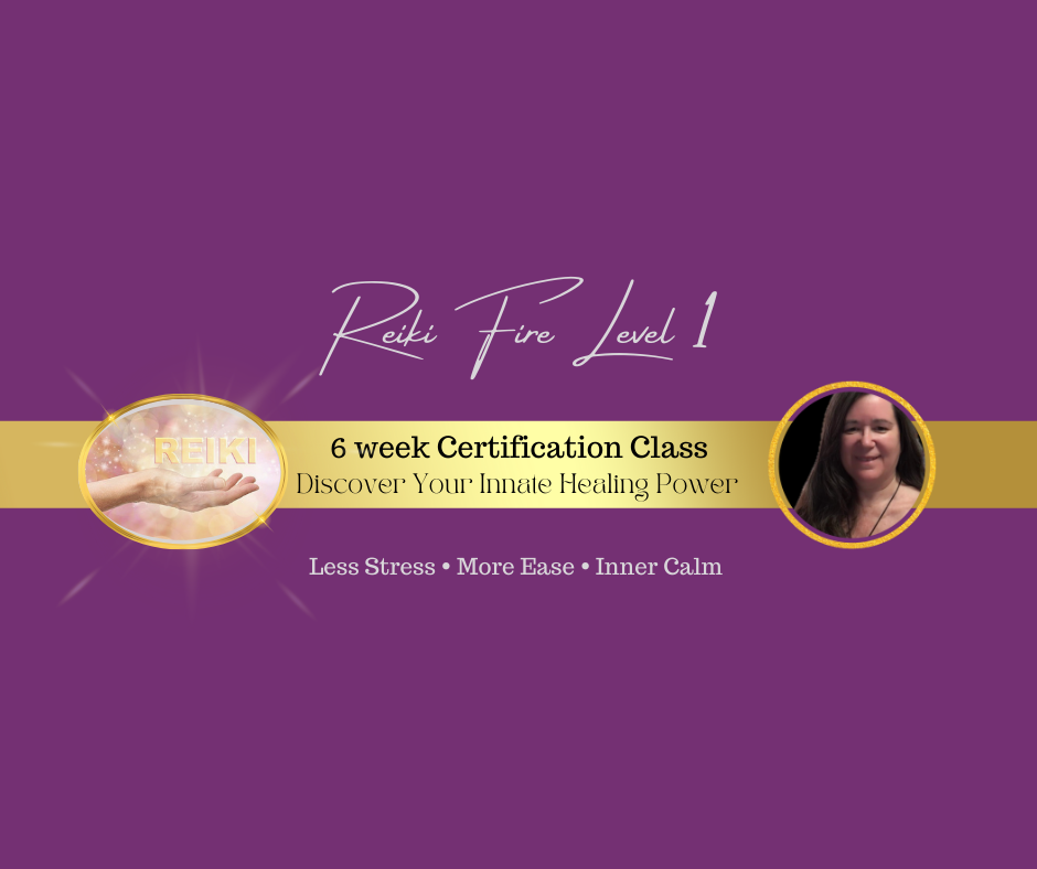 REIKI FIRE LEVEL 1 CERTIFICATION CLASS - Oct 3-Nov 7 2026