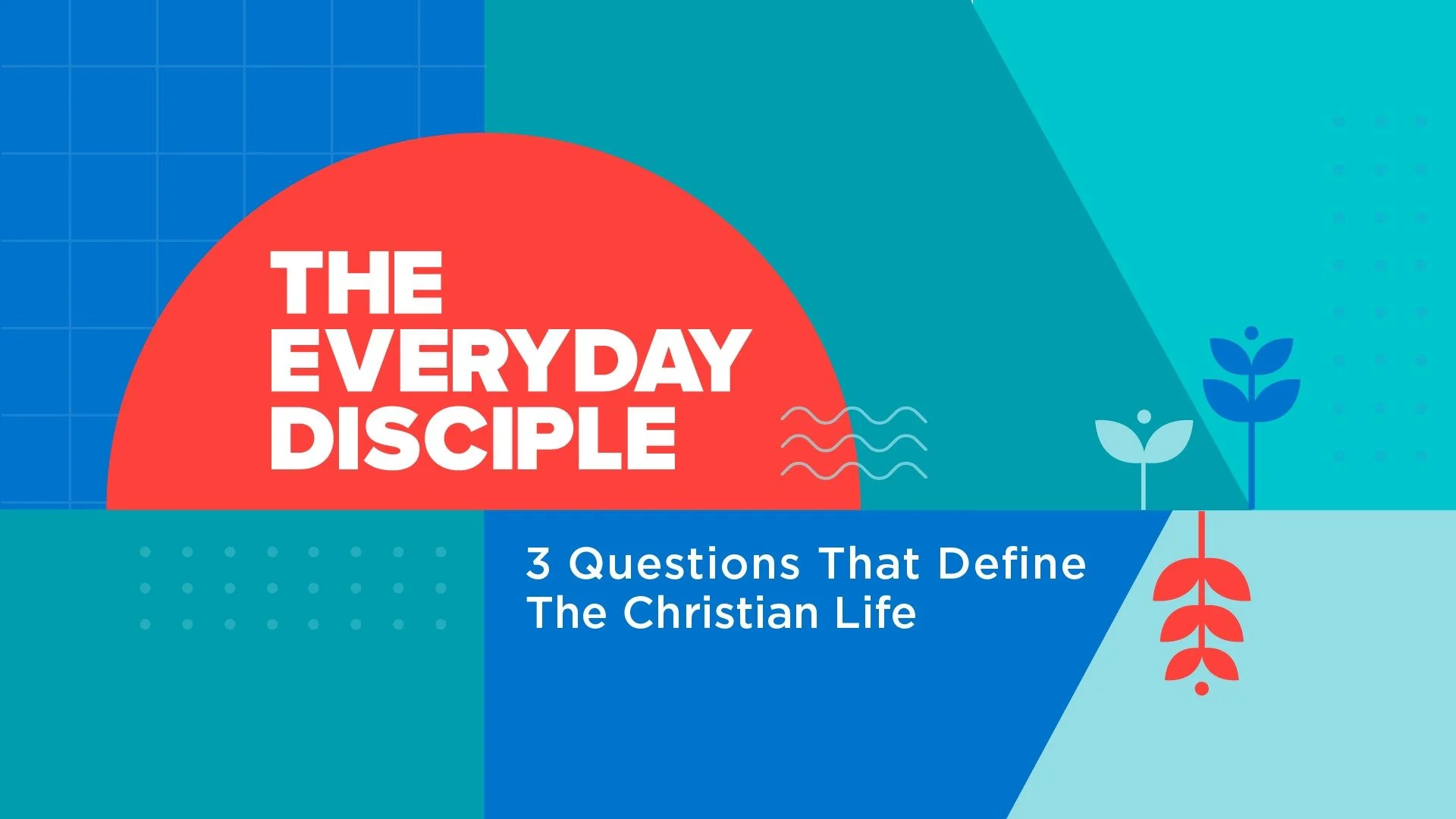 The Everyday Disciple