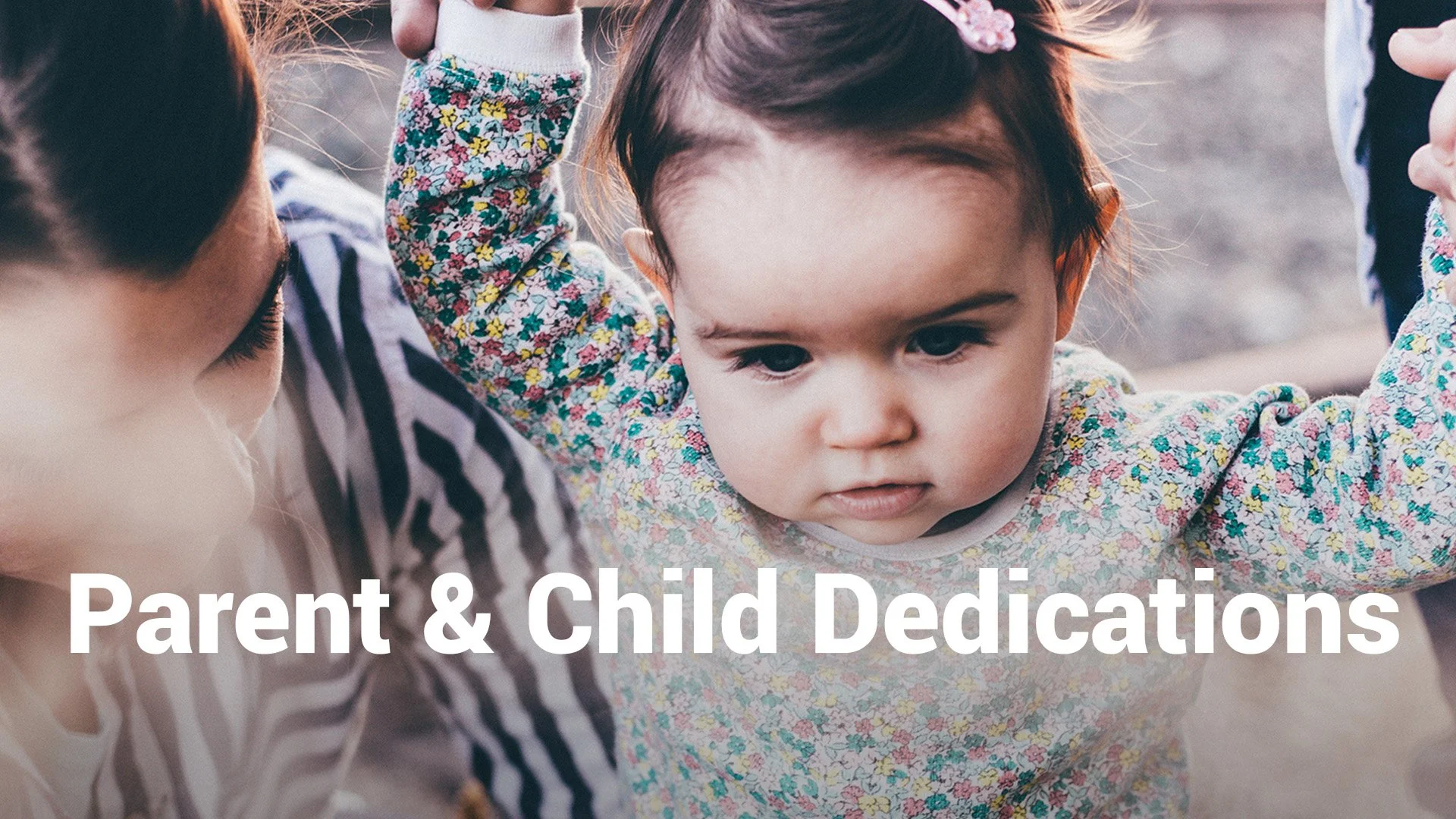Parent & Child Dedications