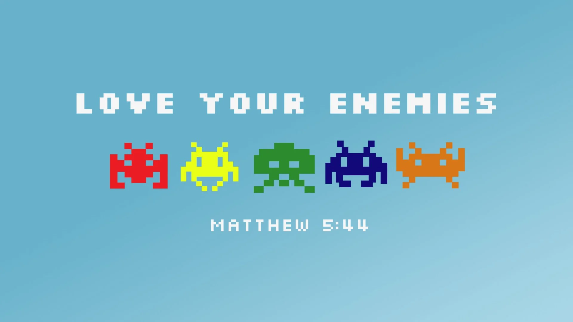 Love Your Enemies