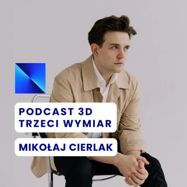 A man sitting with a neutral expression, wearing a beige jacket and a white shirt, against a plain light-colored background. There is a blue geometric logo in the top left corner. Text overlay says 'PODCAST 3D TRZECI WYMIAR MIKOŁAJ CIERLAK'.