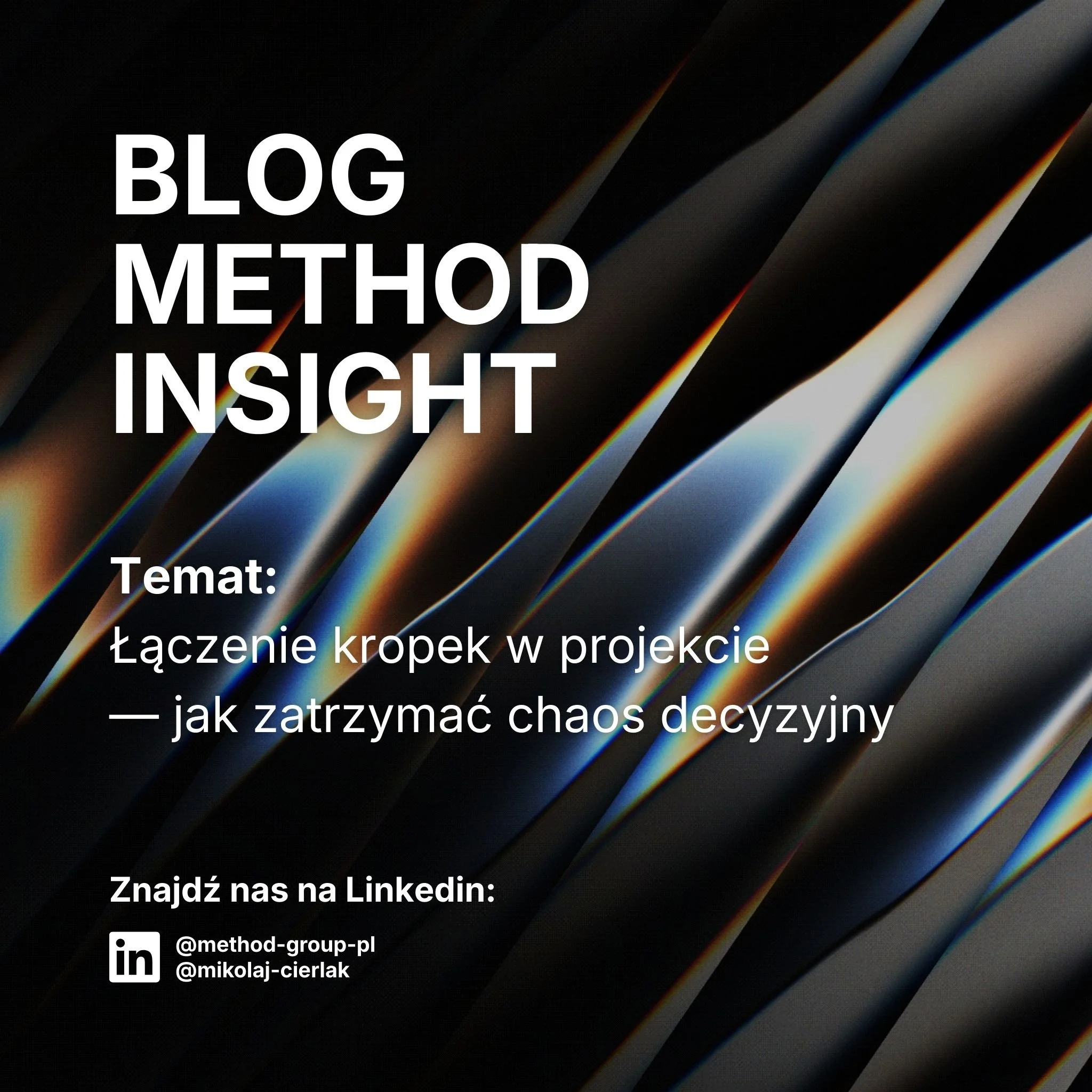 Łączenie kropek w projekcie — jak zatrzymać chaos decyzyjny