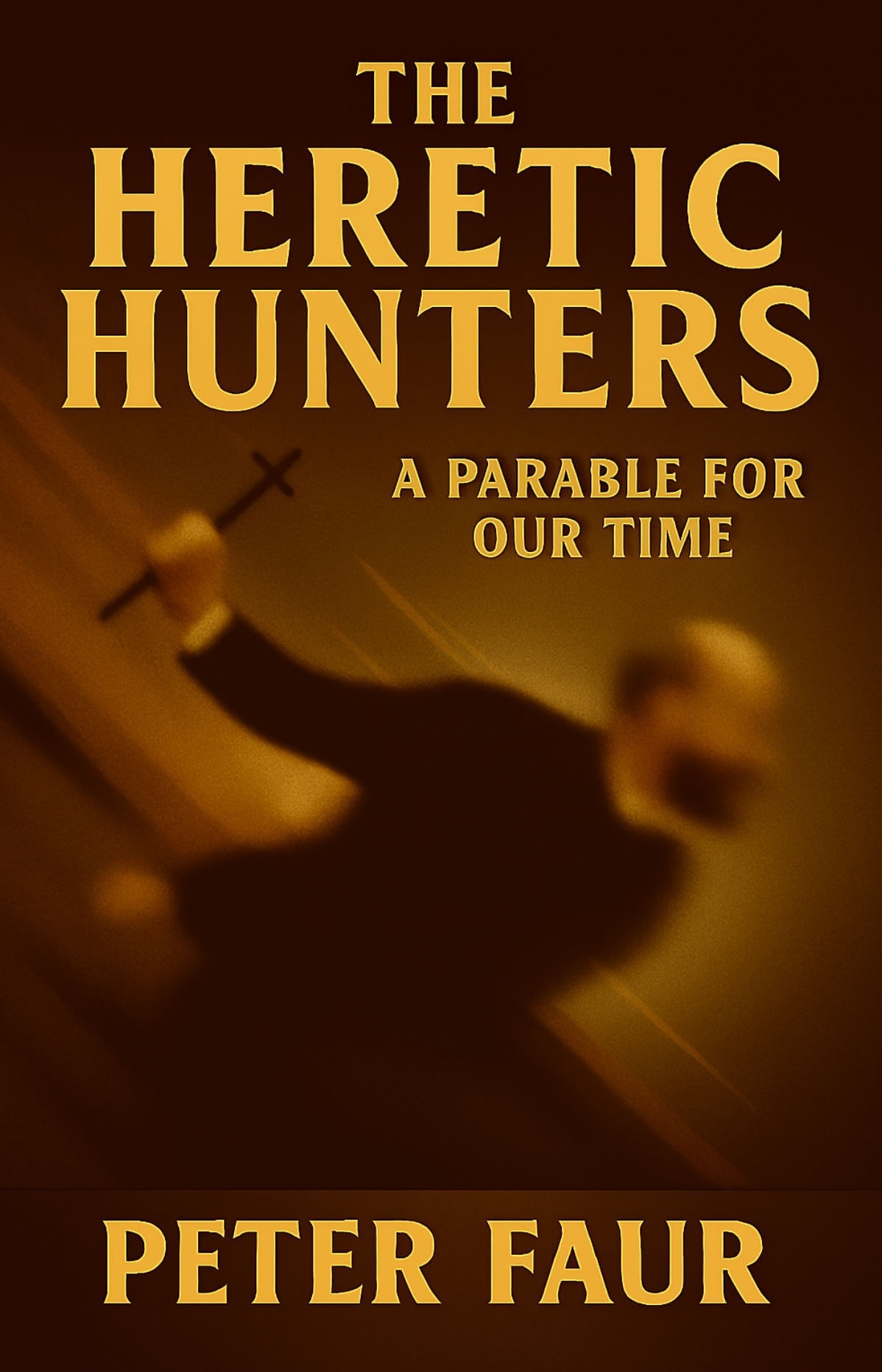 Why I Wrote The Heretic Hunters