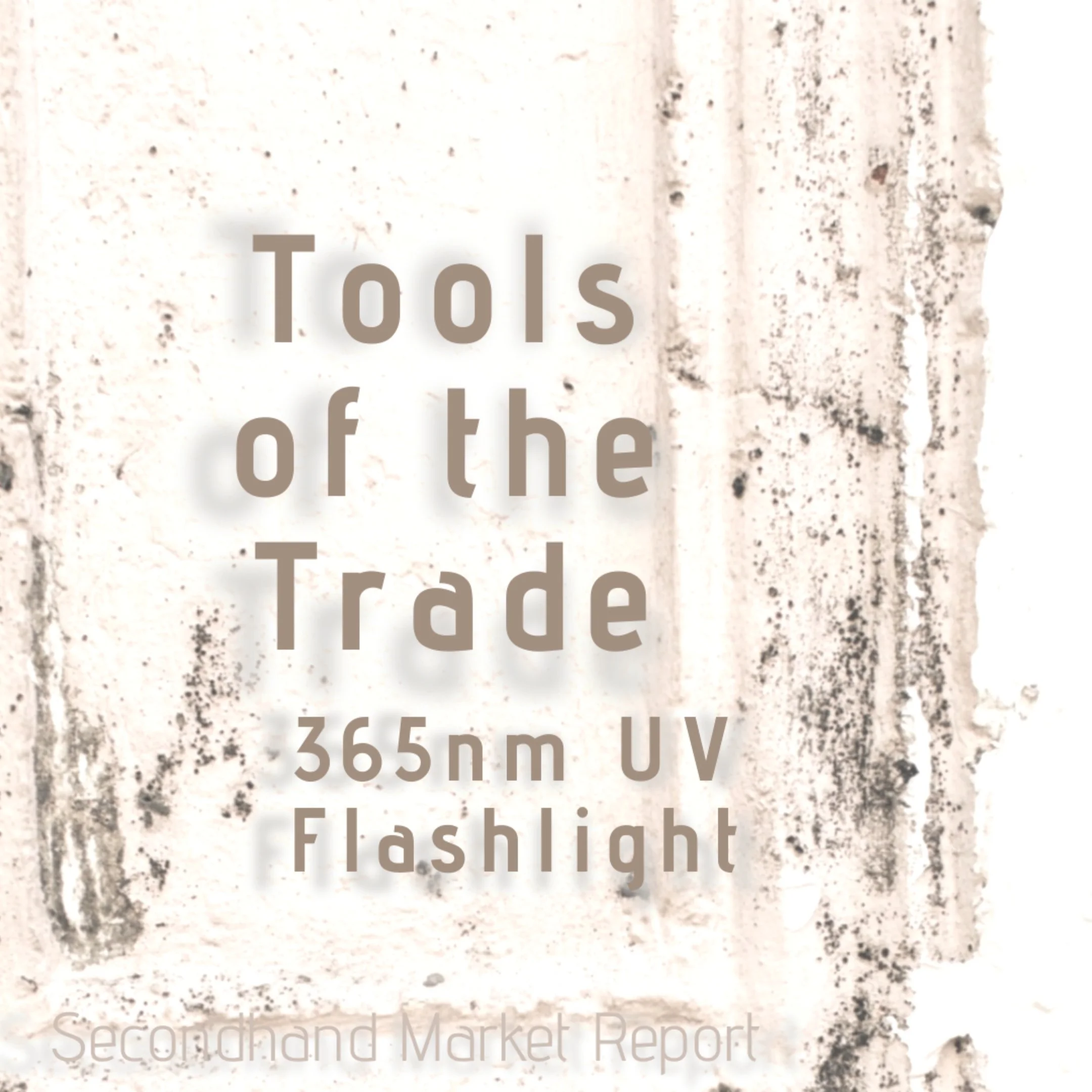 Tools of the Trade - 365nm UV Flashlight