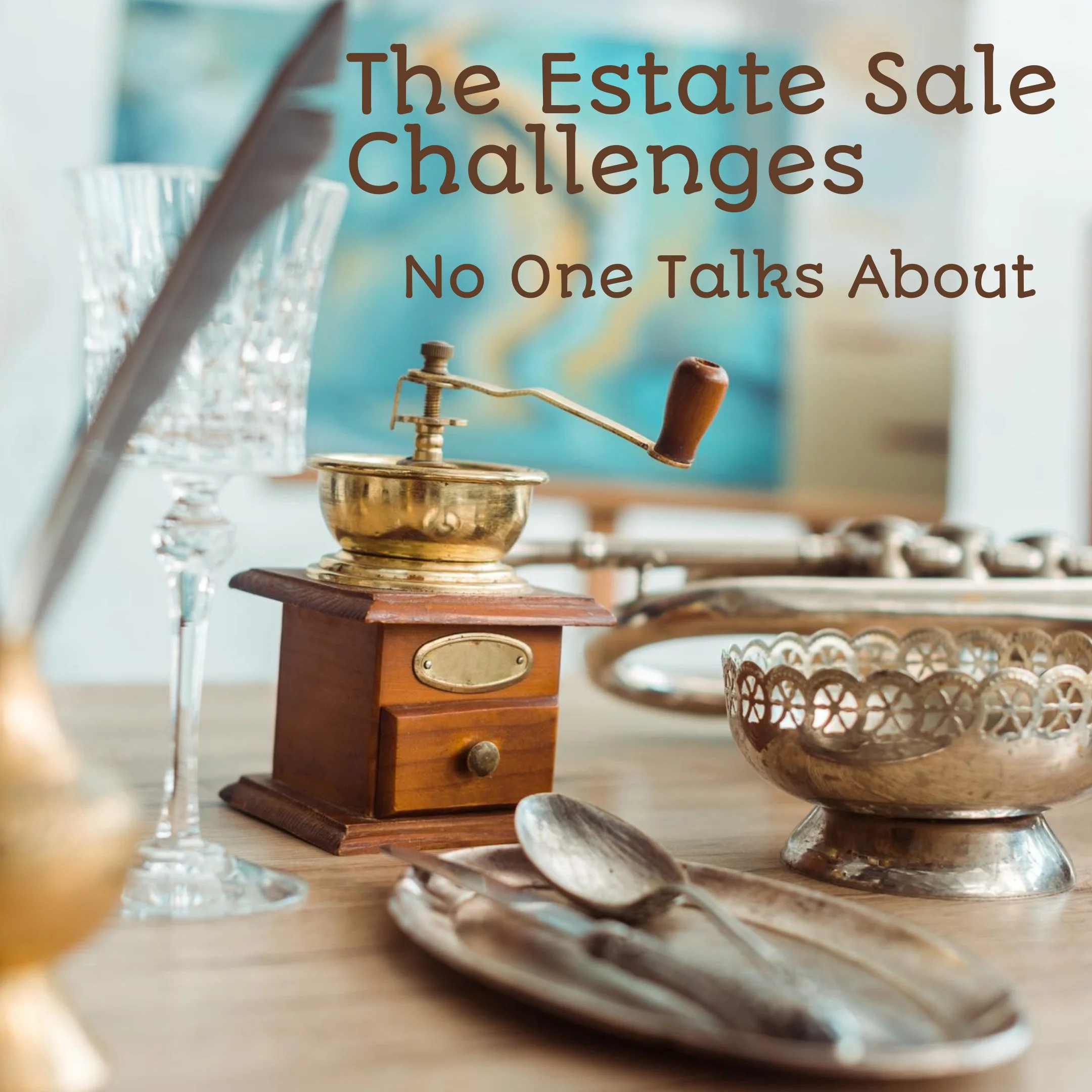 The Estate Sale Challenges No One Talks About