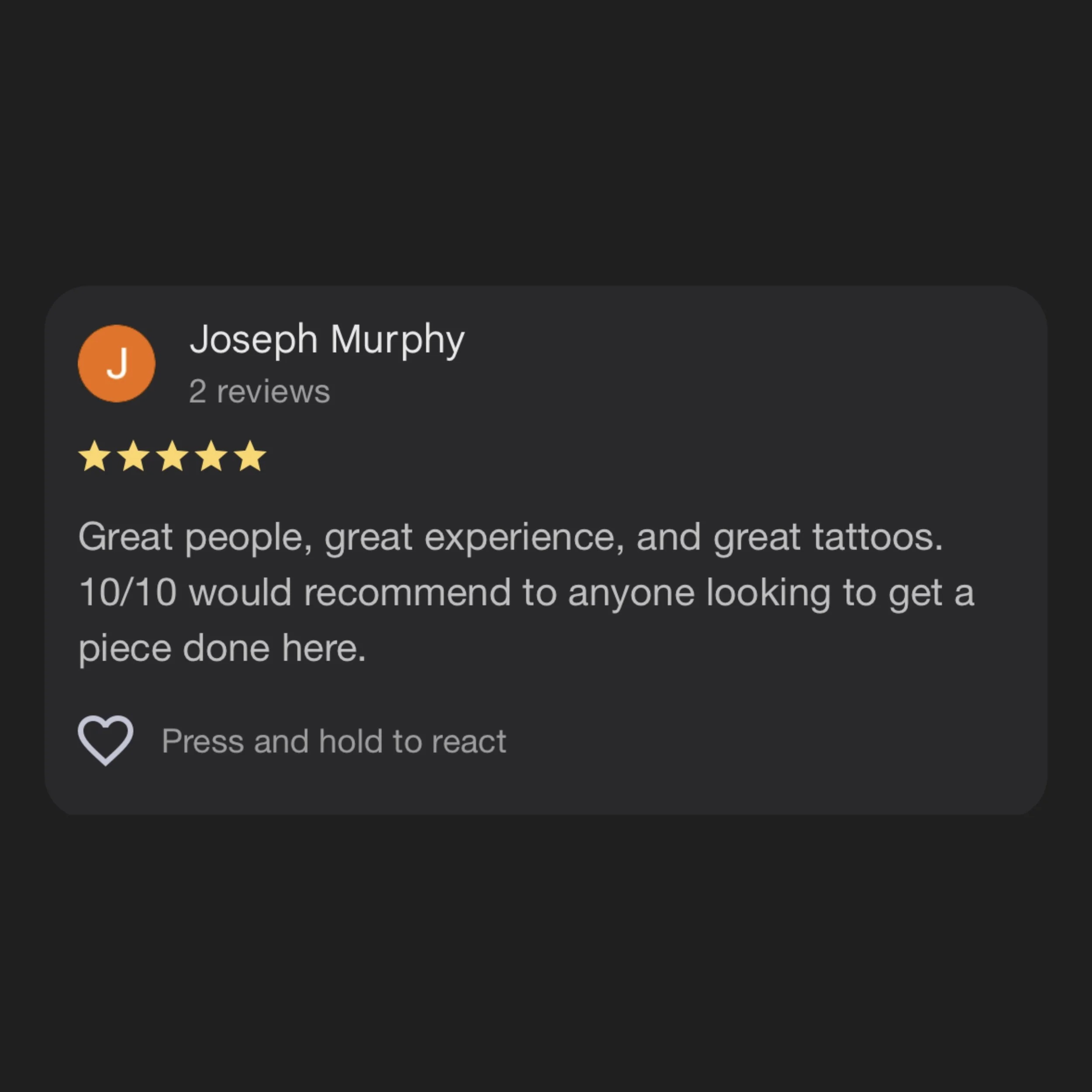 Screenshot of a Google review for a tattoo shop, showing a five-star rating and a review praising the people, experience, and tattoos, recommending the shop for getting tattoos.
