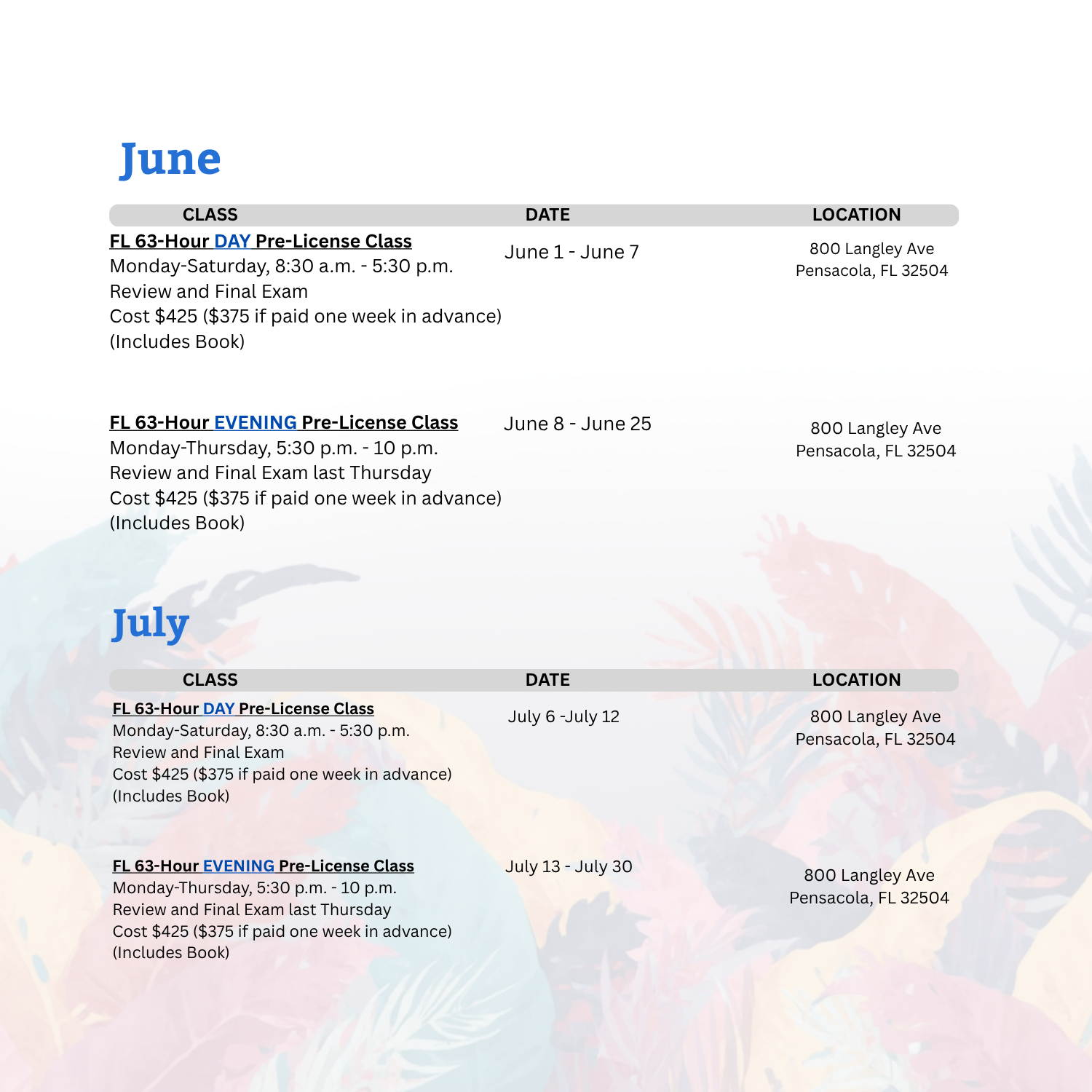 A schedule of upcoming classes for June and July at 800 Langley Ave, Pensacola, FL 32504, including class types, dates, times, and fees, with background floral design.