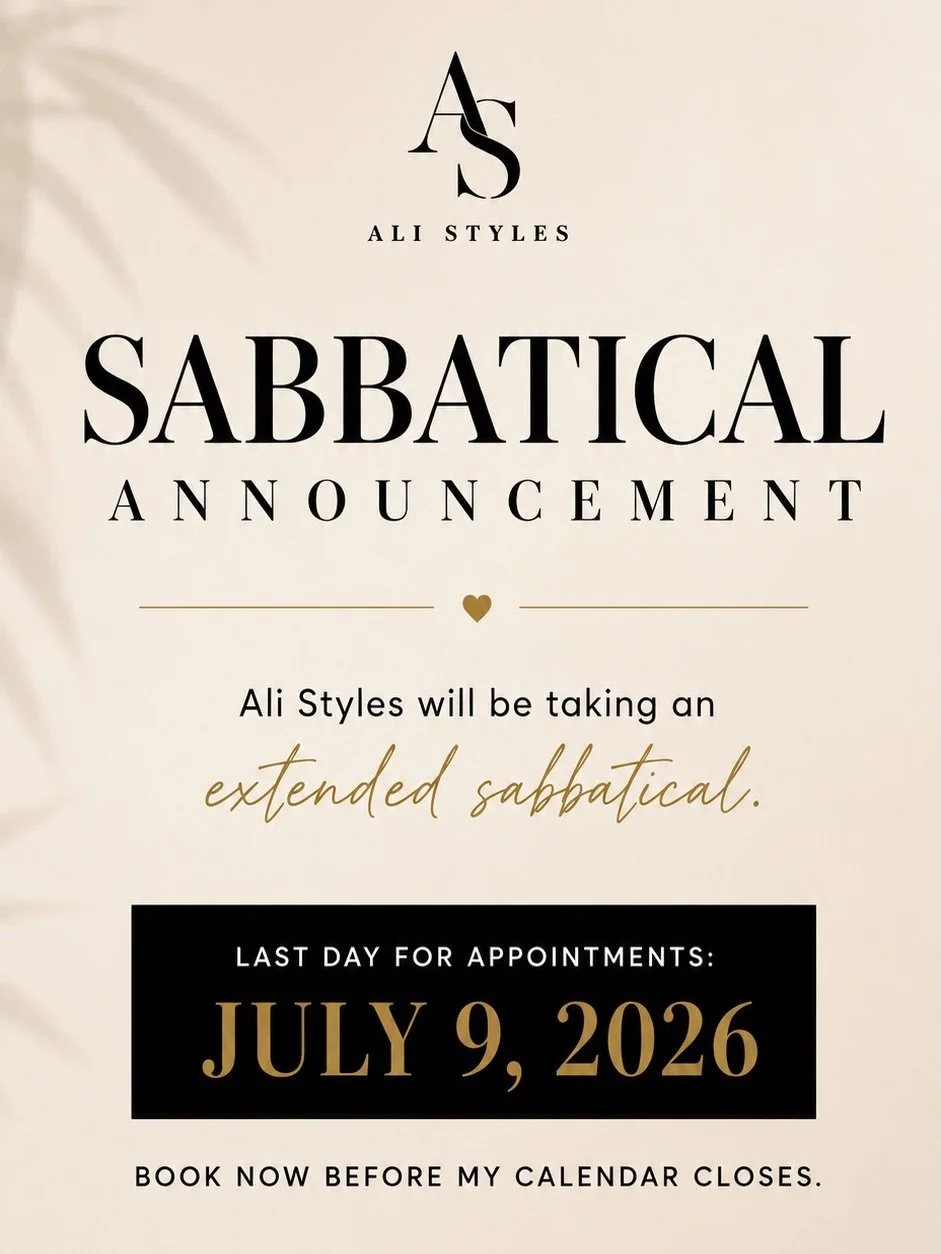 After years of servicing clients and growing my business, I&rsquo;ve decided to take an extended sabbatical.

My last day accepting appointments will be July 9, 2026.

This season is giving me the opportunity to focus on growth, complete projects I&r