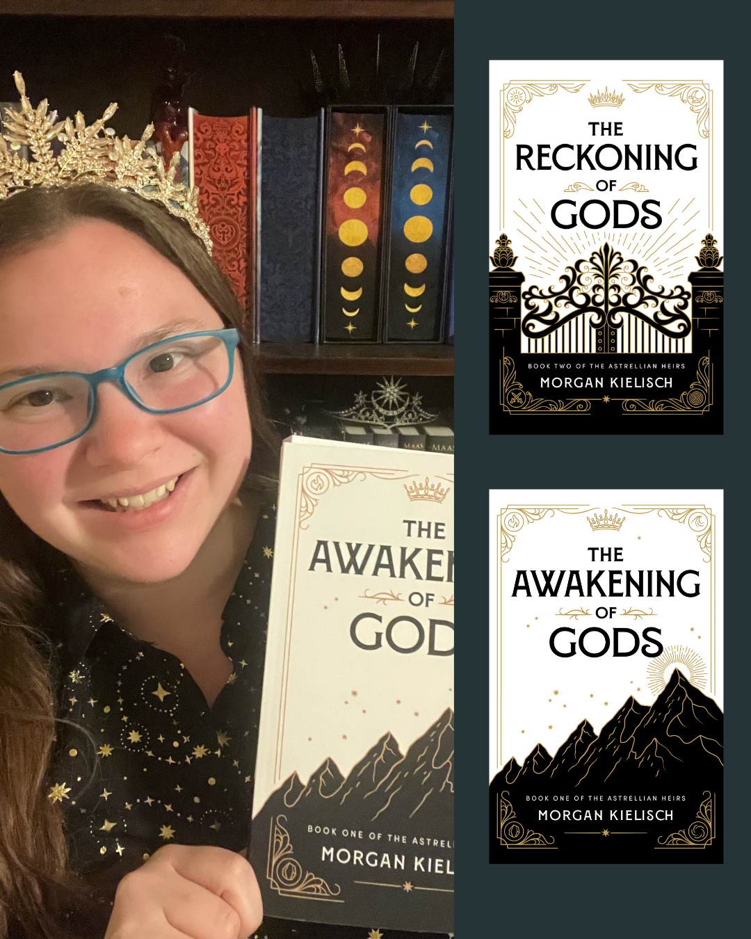A woman smiling and wearing glasses, holding a book titled "The Awakening of Gods" by Morgan Kielisch. She is wearing a crown and a black shirt with a stars pattern. Behind her are bookshelves with binders decorated with moon phases and celestial designs.