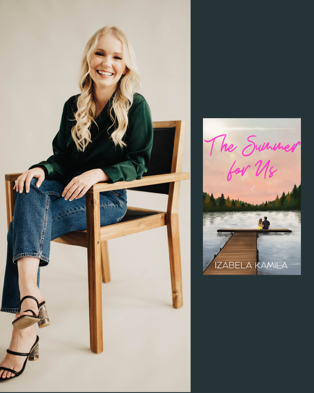 A smiling young woman with long blonde hair, wearing a dark green blouse and blue jeans, sitting on a wooden chair with her legs crossed, positioned next to a book cover titled "The Summer for Us" by Izabela Kamila, featuring a couple sitting on a dock overlooking a lake at sunset.
