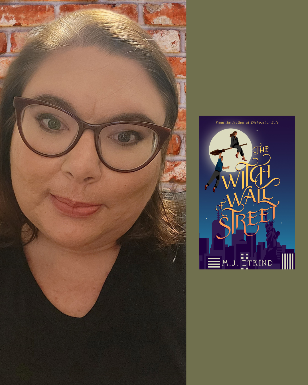 A woman with glasses and shoulder-length brown hair, smiling, with a brick wall in the background. To her right is the book cover of "The Witch of Wall Street" by M.J. Etkind, featuring a night cityscape with a full moon, two characters flying on a broomstick, and a silhouette of a woman standing.
