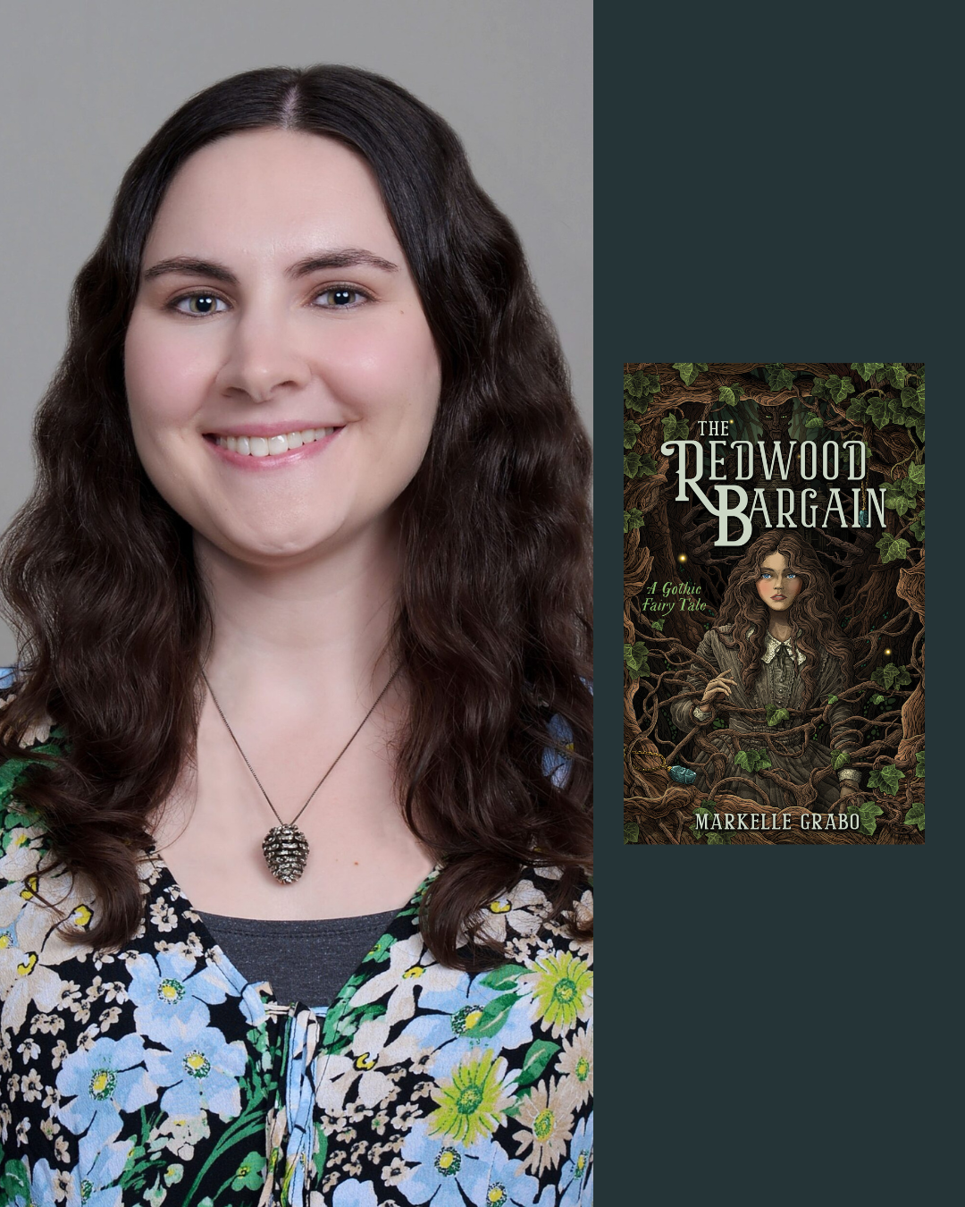Portrait of a young woman with long curly brown hair, smiling, wearing a floral top and a pine cone pendant necklace, next to a book titled 'The Redwood Bargain' by Markelle Grabo.