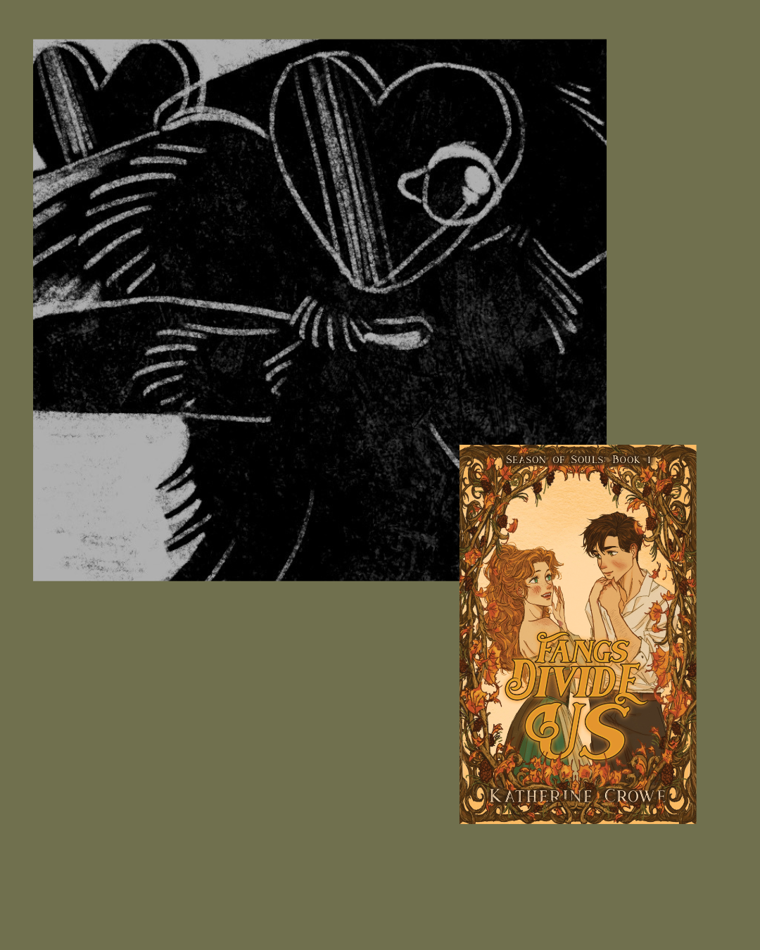 Black and white illustration of two people hugging, one holding a heart-shaped object with a smaller circle inside. In the lower right corner, a colorful book cover titled "Fangs Divide Us" by Katherine Crowe, showing a man and woman surrounded by decorative vines.