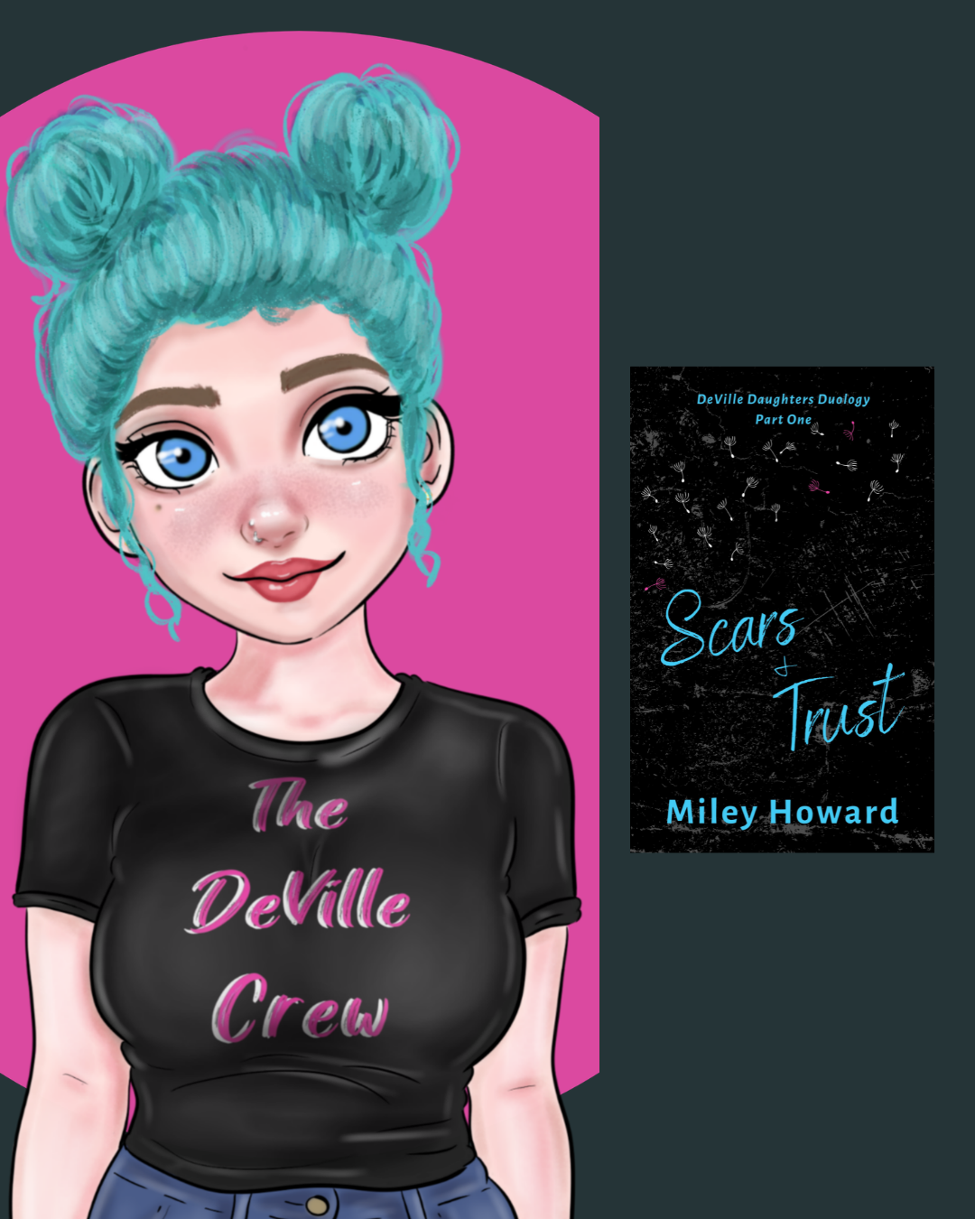 Digital illustration of a young woman with blue hair styled in two buns, big blue eyes, and a nose piercing, wearing a black t-shirt that says 'The DeVille Crew'. Next to her is a book cover titled 'Scars & Trust' by Miley Howard, with a dark background and dandelion seed illustrations.