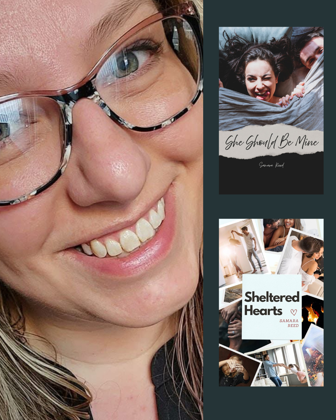 A close-up of a smiling woman wearing glasses. There are three book covers beside her: one titled 'She Should Be Mine' featuring a photo of a woman and a man in bed, another titled 'Sheltered Hearts' with a collage of couples and individuals, and a third with a woman stretching in a brightly lit room.