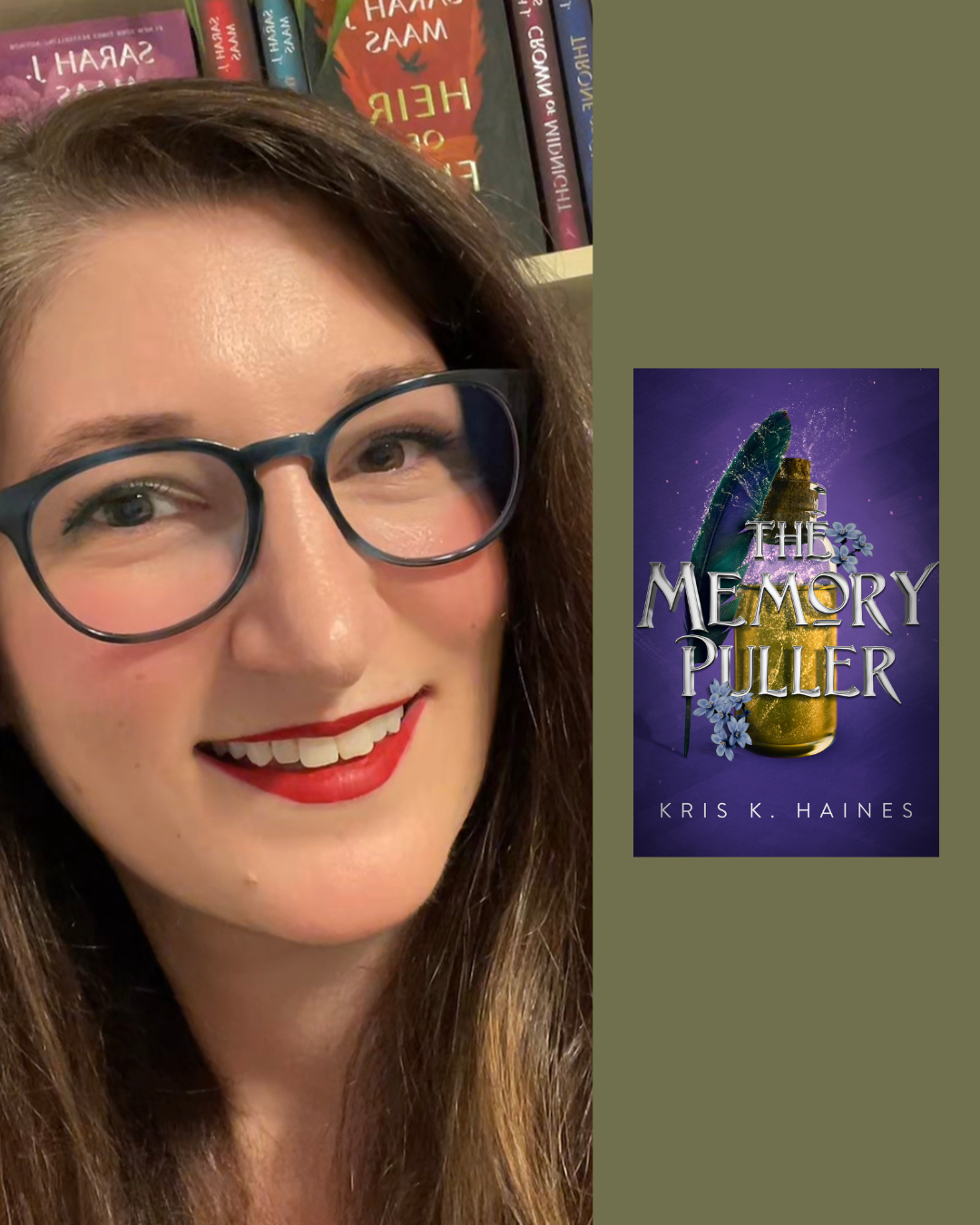 A woman with long brown hair, wearing glasses and red lipstick, smiling. In the background, the cover of the book "The Memory Puller" by Kris K. Haines features a purple background, a gold jar, and a feather, with the title and author's name.