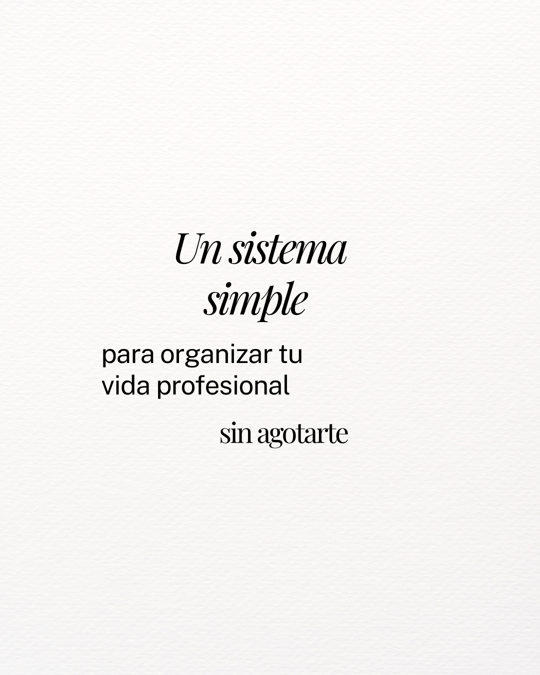 Un sistema simple para organizar tu vida profesional sin agotarte