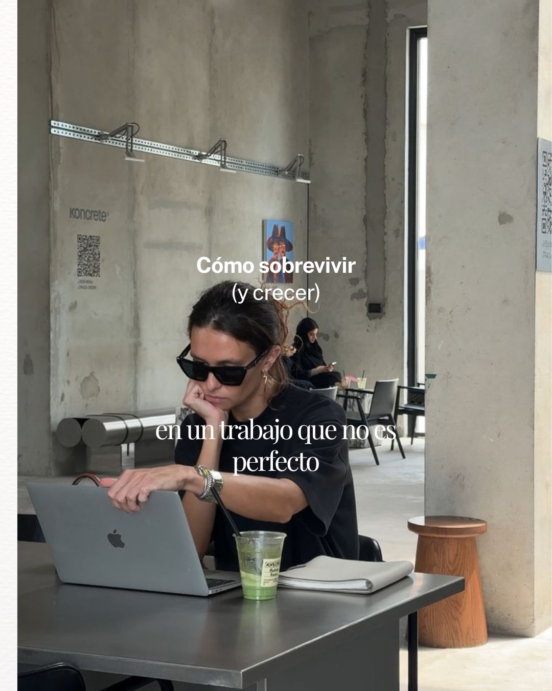 Cómo sobrevivir (y crecer) en un trabajo que no es perfecto