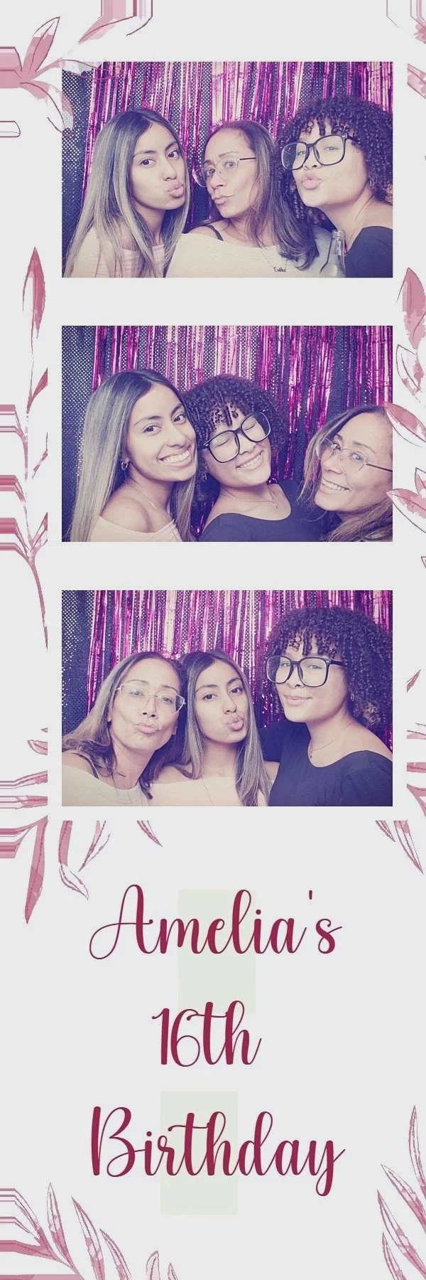 A photo booth strip showing three women posing and making kissy faces and smiling, with a pink and purple sequin backdrop, along with a birthday message for Amelia's 16th birthday on a decorative floral card.