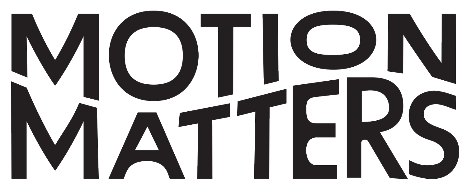 Motion Matters