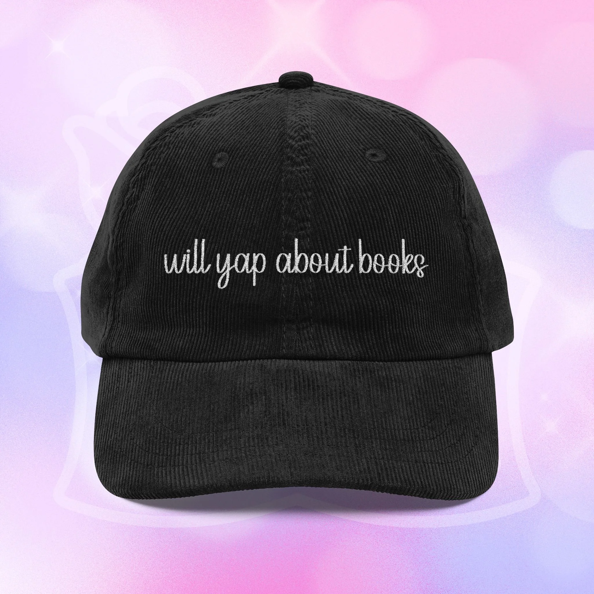 Personalized Corduroy Embroidered Baseball Cap - "Will Yap About Books"