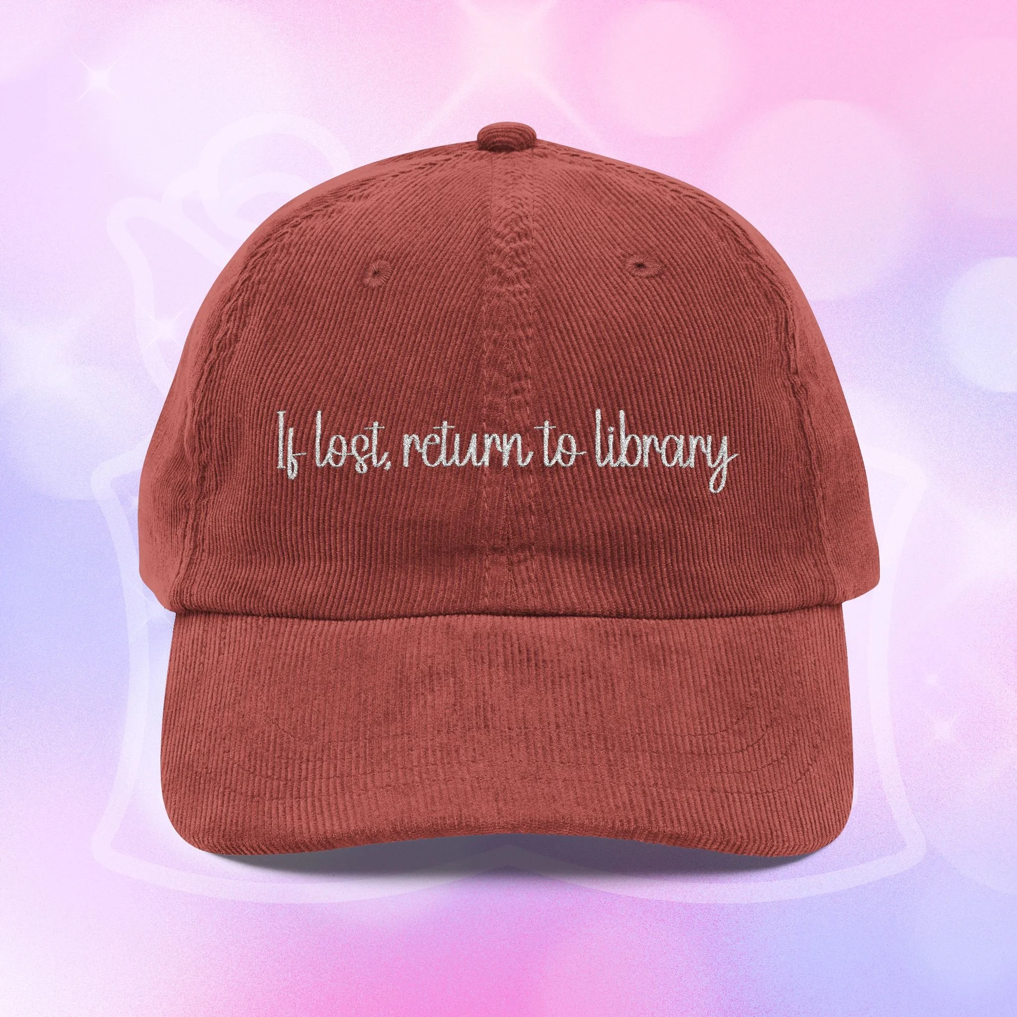 Personalized Corduroy Embroidered Baseball Cap - "If Lost, Return to Library"