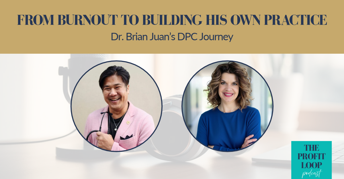 Dr. Brian Juan, guest on The Profit Loop podcast with Alisa Conner