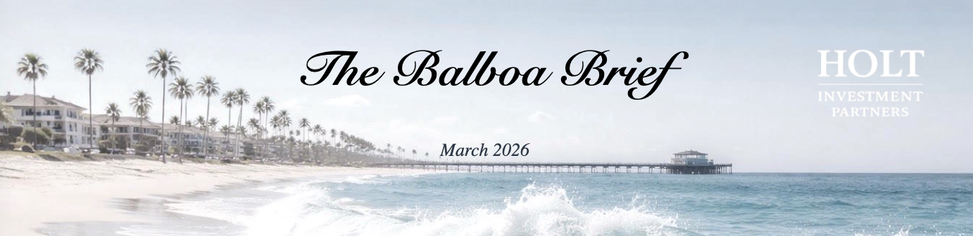 The Balboa Brief: Patience Over Prediction (March 2026)