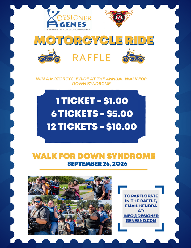 Flyer for a motorcycle ride raffle supporting Down syndrome awareness, featuring the Designer Genes organization. The event is on September 26, 2026. Ticket prices are $1 for one, $5 for six, and $10 for twelve tickets. The flyer includes images of motorcyclists and instructions to email Kendra at info@designergenesnd.com to participate.