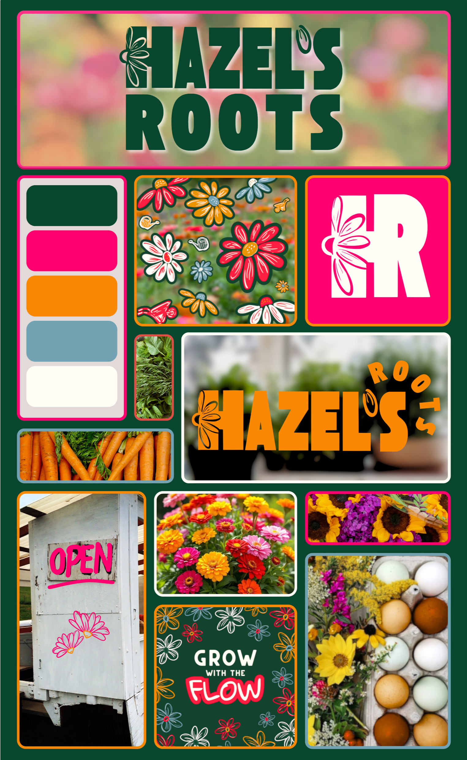 A CUSTOM BRAND BOARD FOR HAZEL'S ROOTS SHOWING BACKYARD FLOWER BOUQUETS, A FARM STAND, FRESH EGGS, CUSTOM LOGOS, CUSTOM FLOWERS, AND CUSTOM GRAHPICS IN BRIGHT FUN TEENAGE COLORS LIKE HOT PINK SKY BLUE OFF WHITE AND DARK GREEN