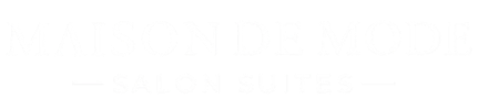 Maison de Mode Salon Suites
