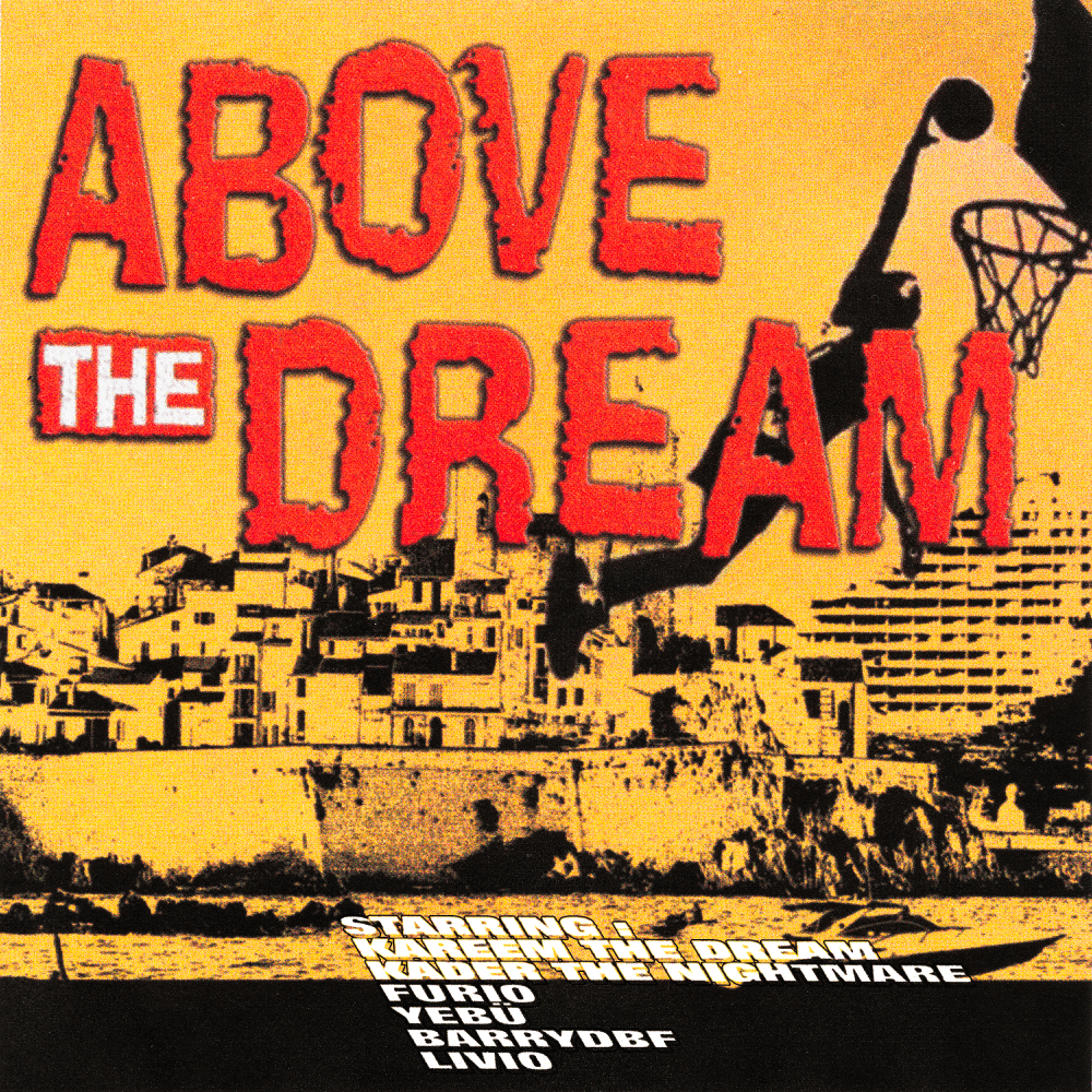 Affiche de film ou de musique avec le titre "ABOVE THE DREAM" en gros caractères rouges et la liste des acteurs en bas.