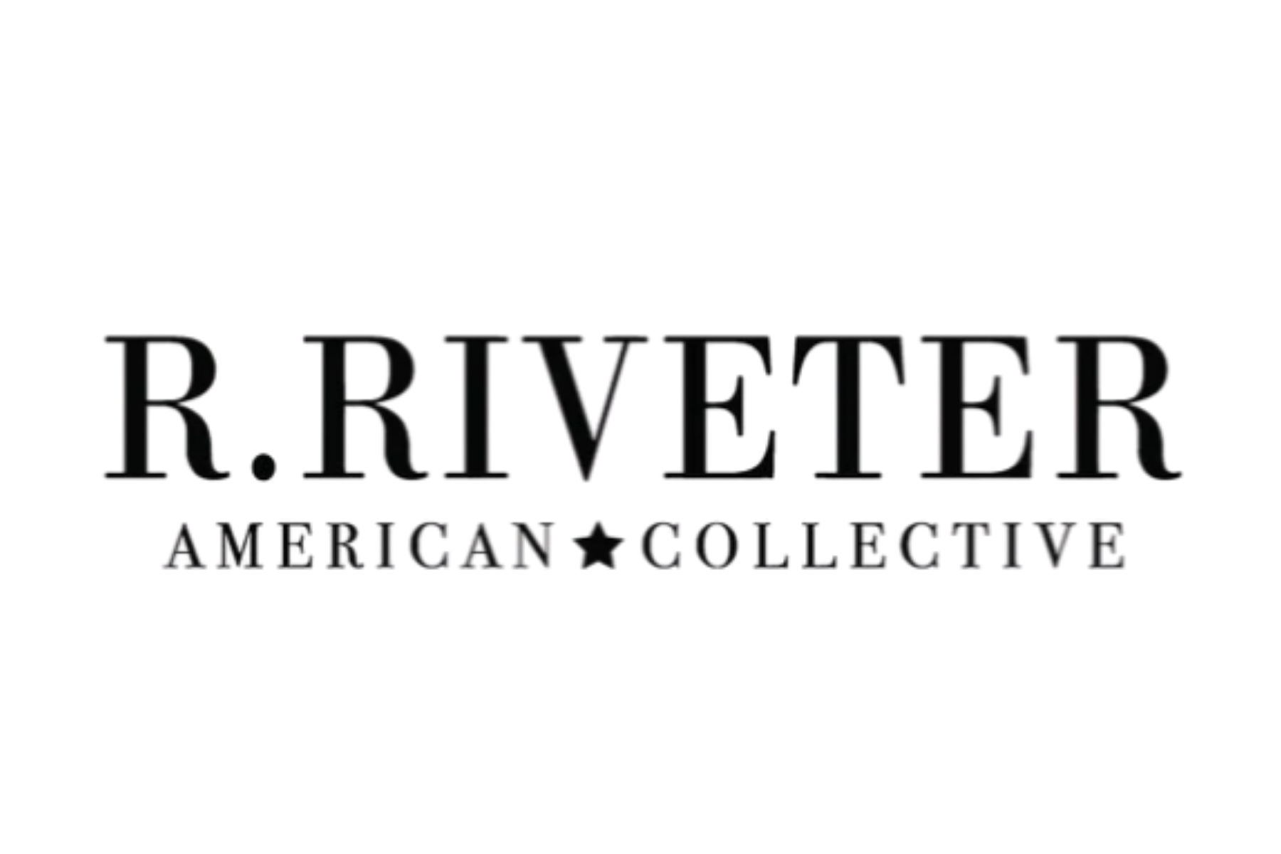 Logo for R. RIVETER AMERICAN COLLECTIVE featuring black text with a star symbol in the middle.