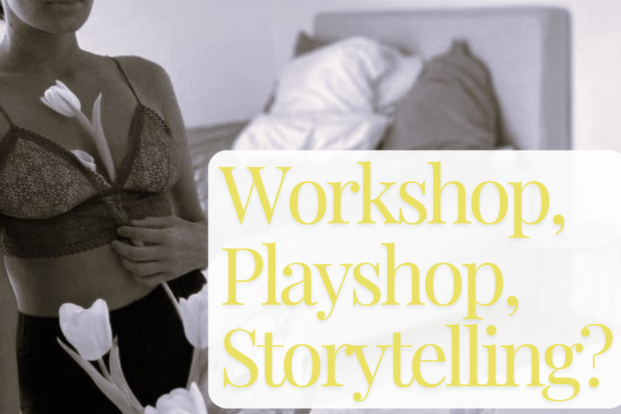 Workshop, Playshop or Storytelling?