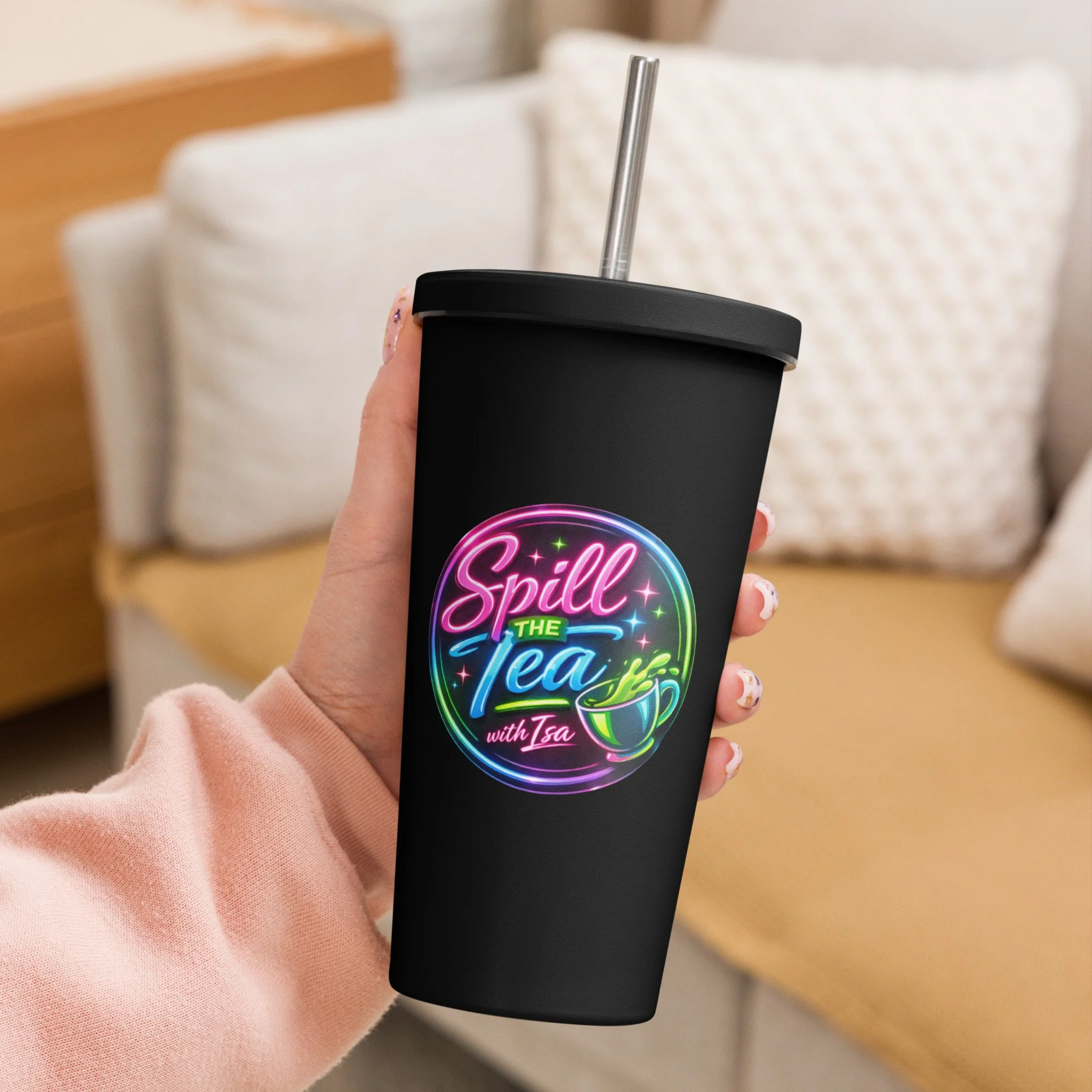 Spill the Tea w/Isa-Insulated tumbler with a straw