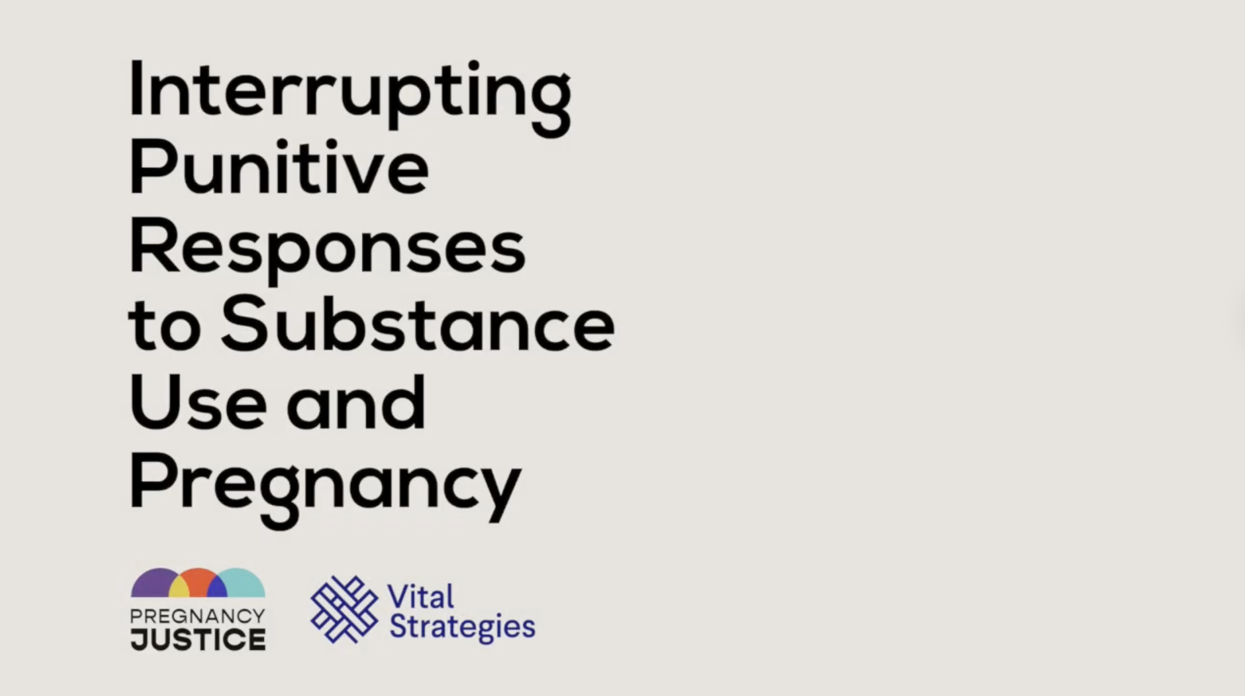 VIDEO: Interrupting Punitive Responses to Substance Use and Pregnancy