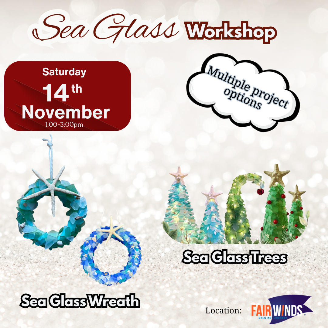 November 4 - Sea Glass Workshop at Fair winds Brewing Company