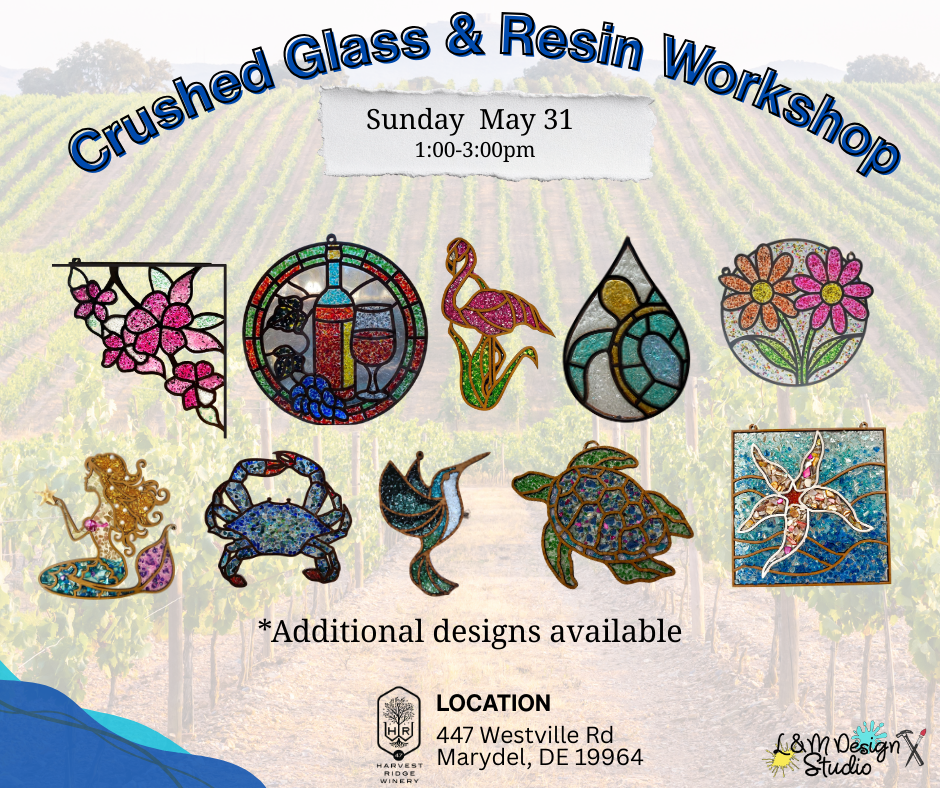 May 31-Crushed glass & Resin Workshop at Harvest Ridge Winery